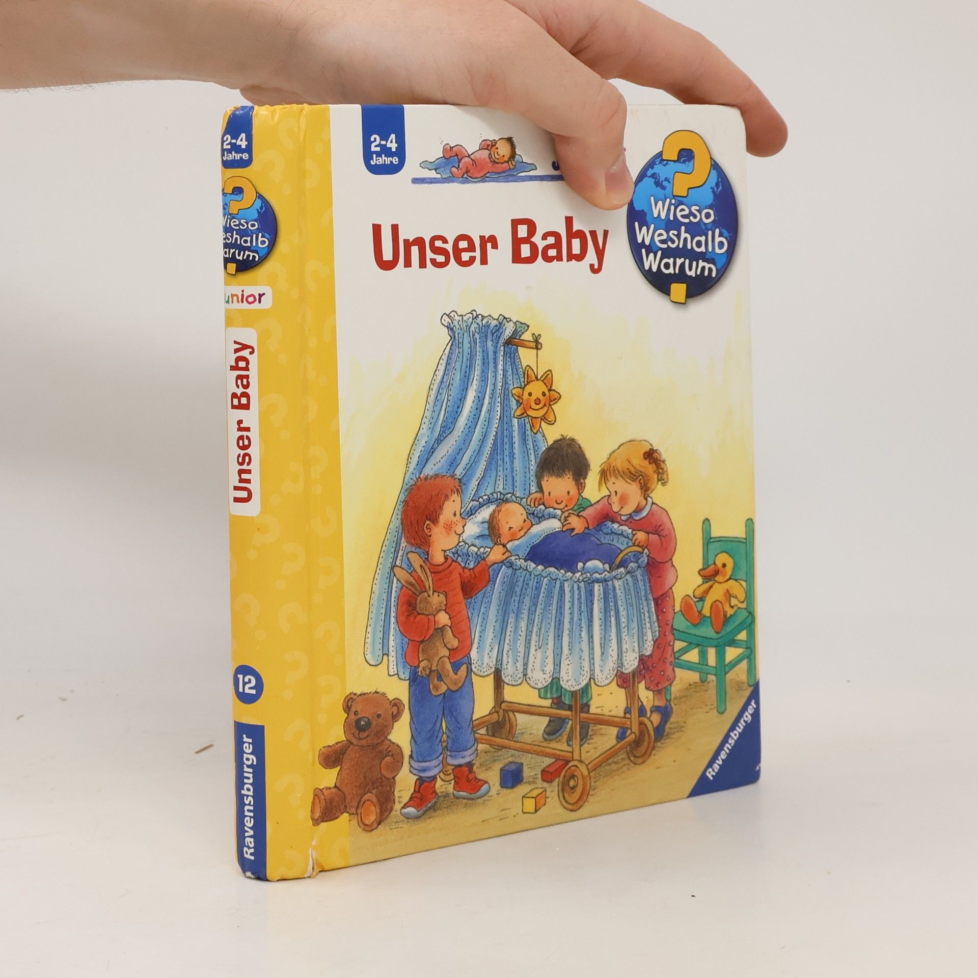 Angela Weinhold Wieso? Weshalb? Warum? - Unser Baby