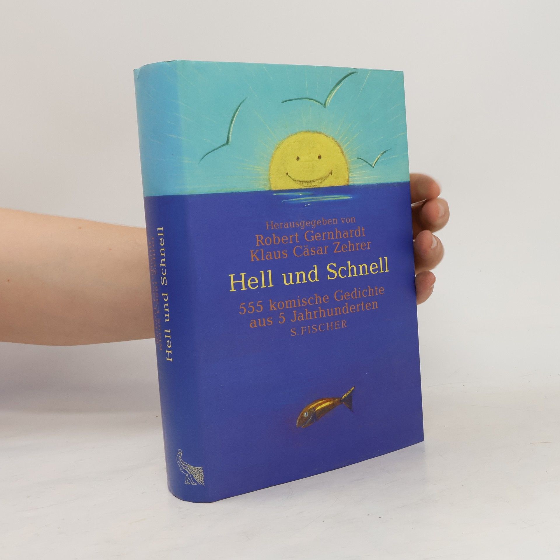 Robert Gernhardt Hell und schnell. 555 komische Gedichte aus 5 Jahrhunderten