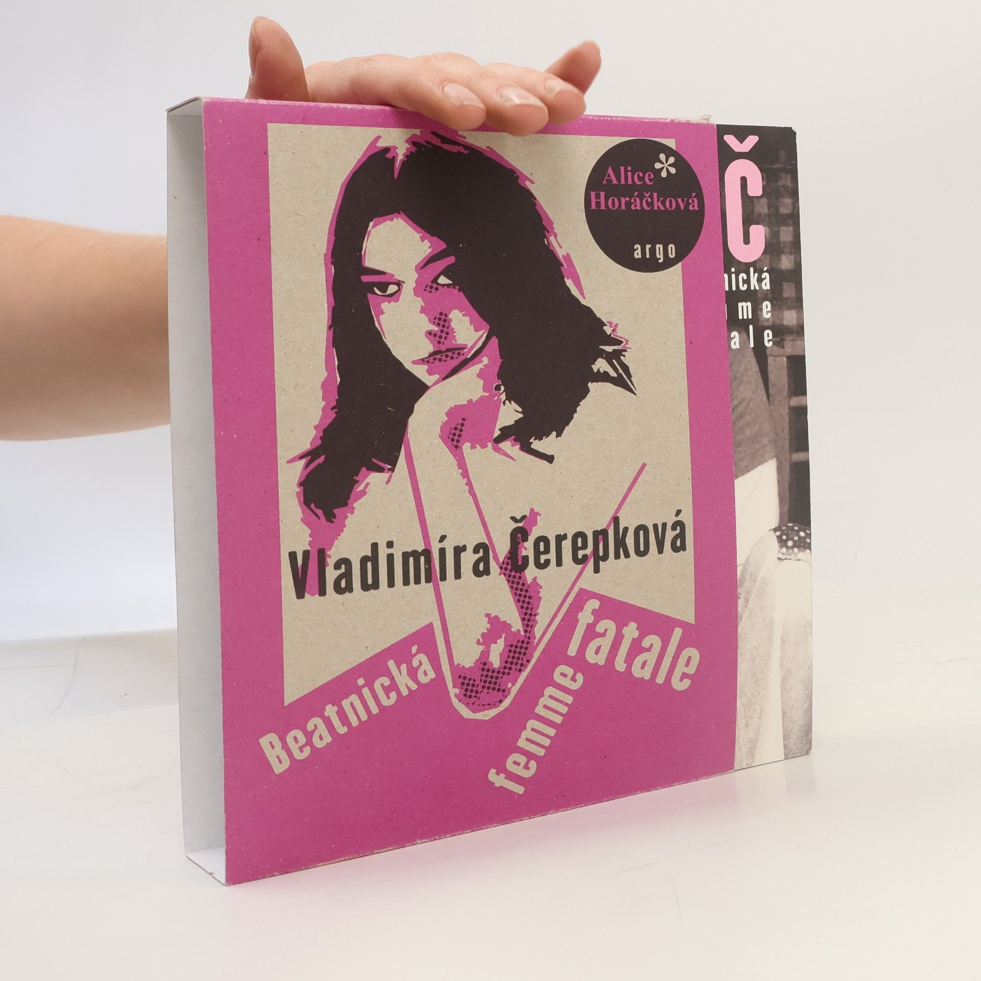 Alice Horáčková Vladimíra Čerepková. Beatnická femme fatale