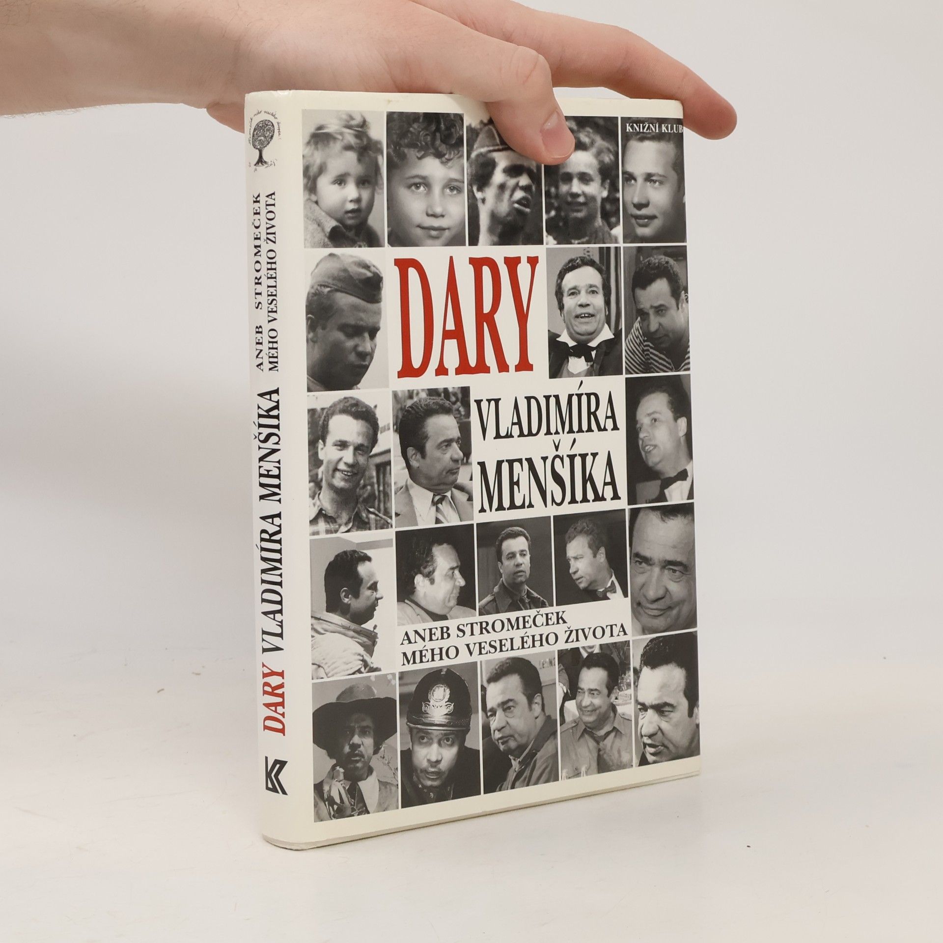 Olga Menšíková Dary Vladimíra Menšíka, aneb, Stromeček mého veselého života