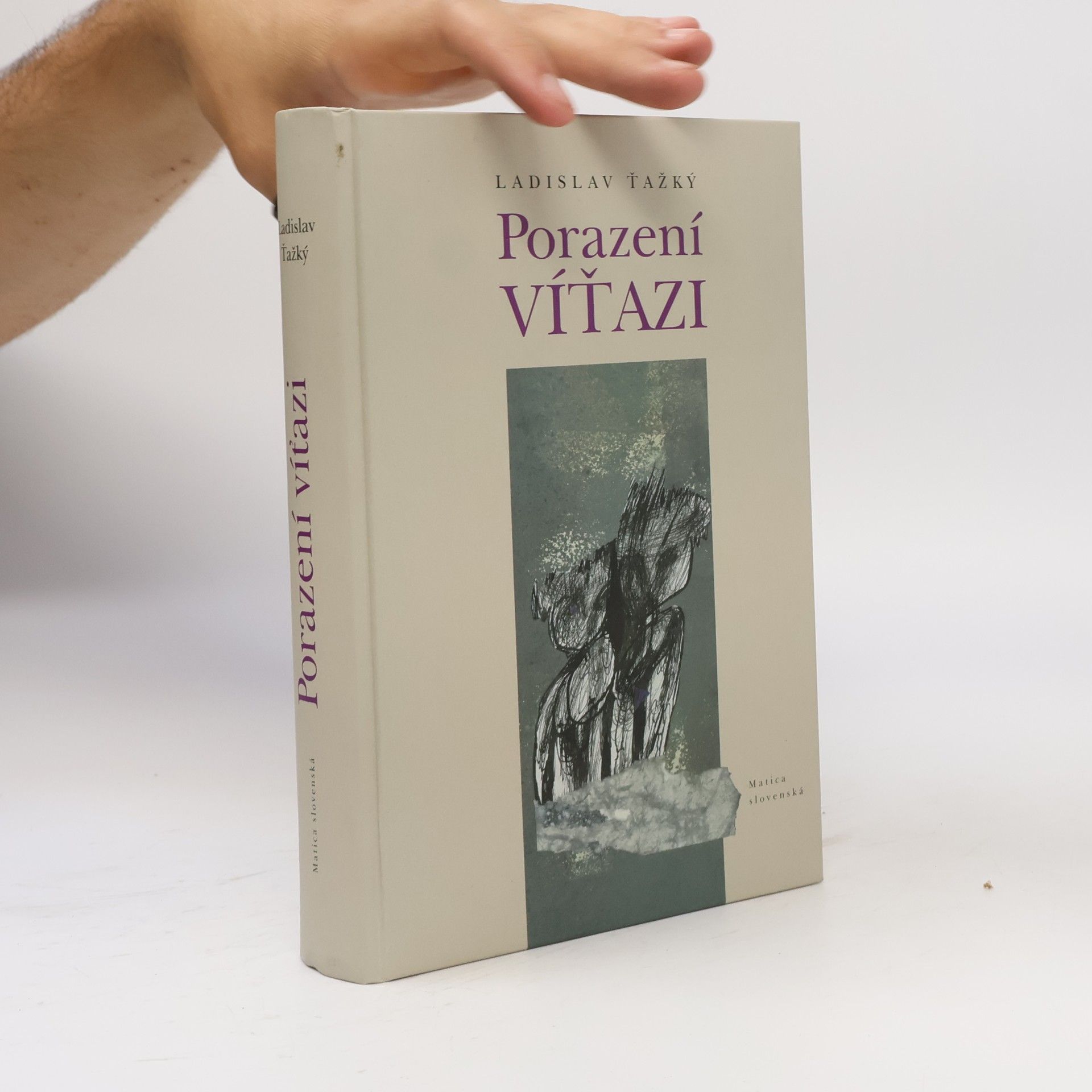 Ladislav Ťažký Porazení víťazi