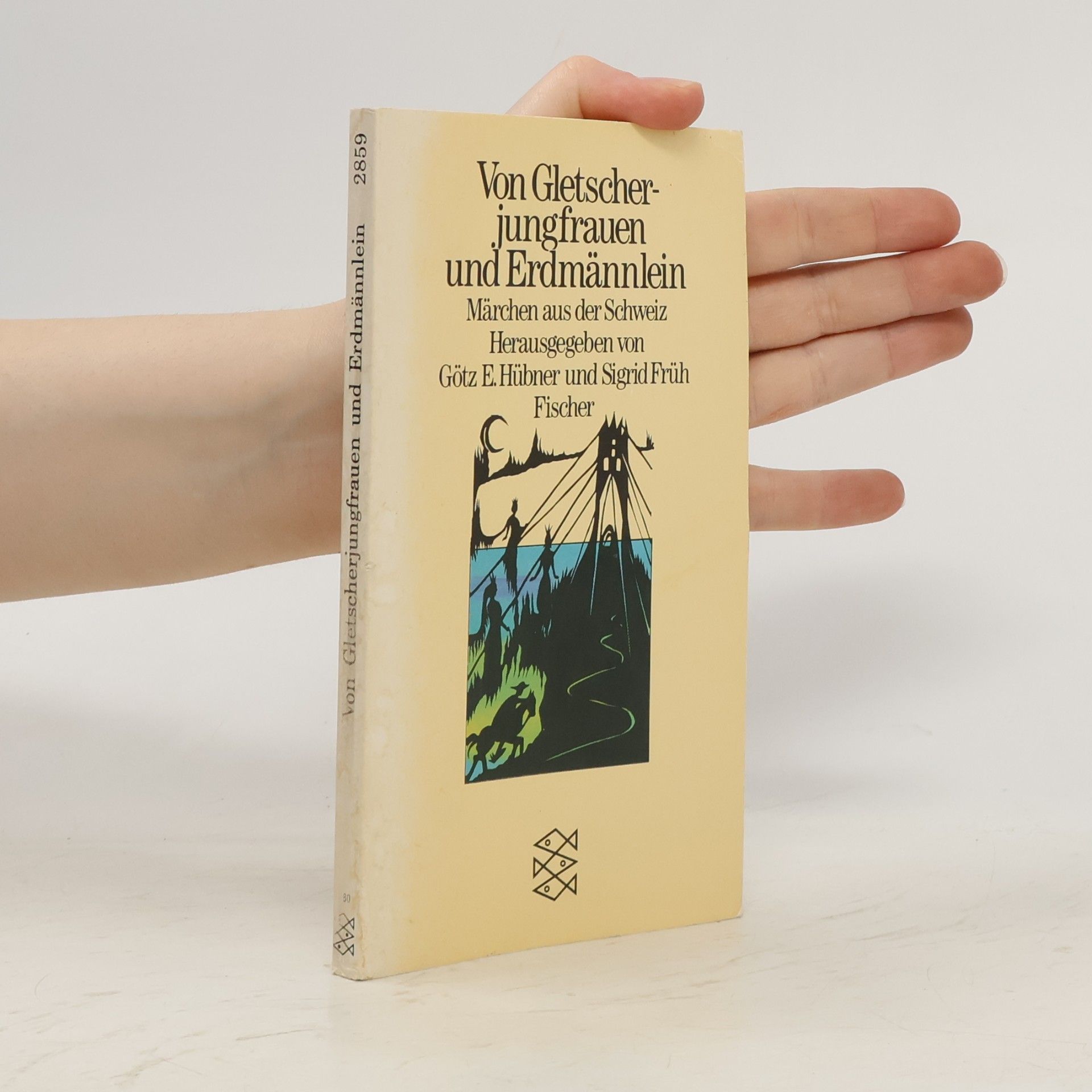 Götz Eberhard Hübner Von Gletscherjungfrauen und Erdmännlein