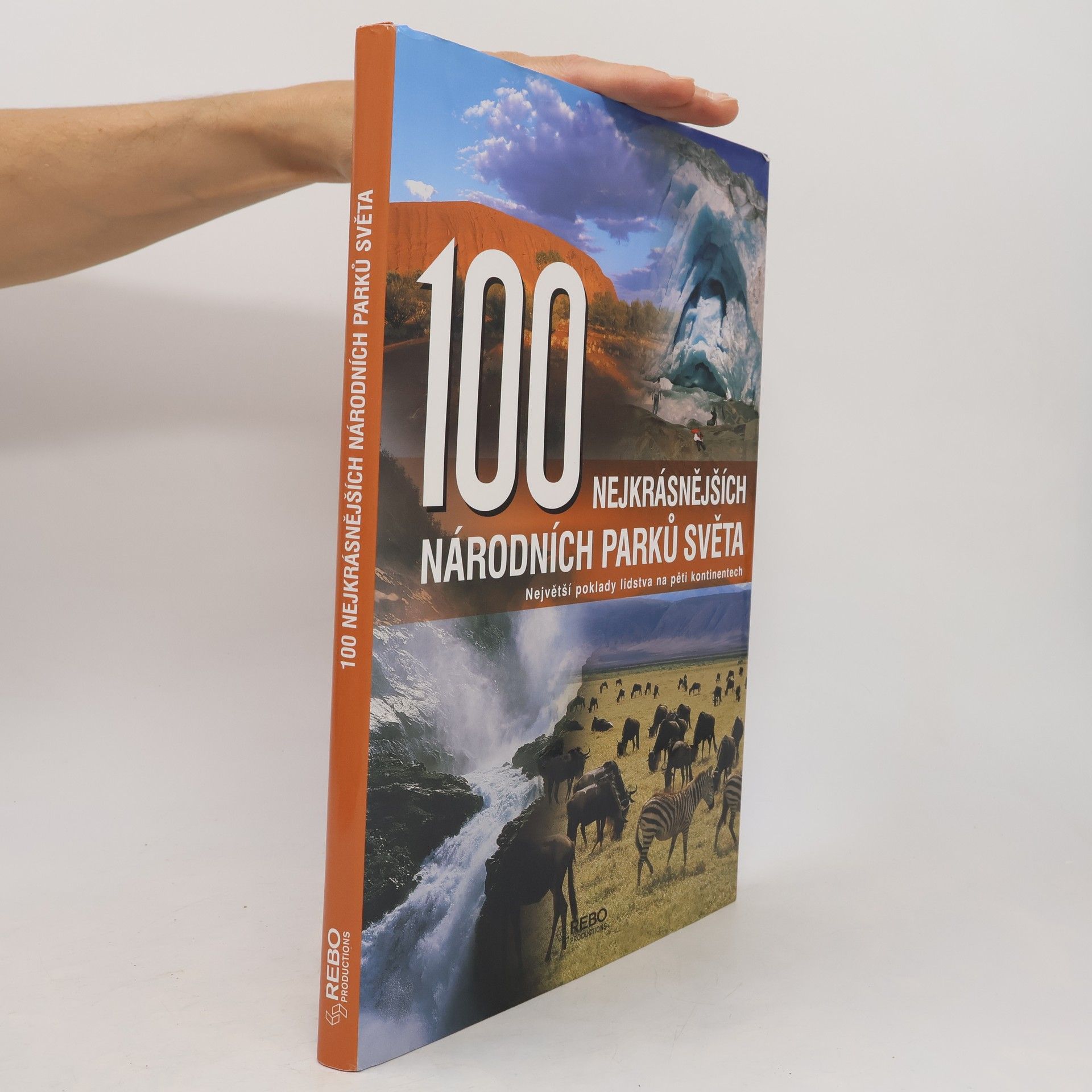 Hanns Joachim Neubert 100 nejkrásnějších národních parků světa : cesta pěti kontinenty