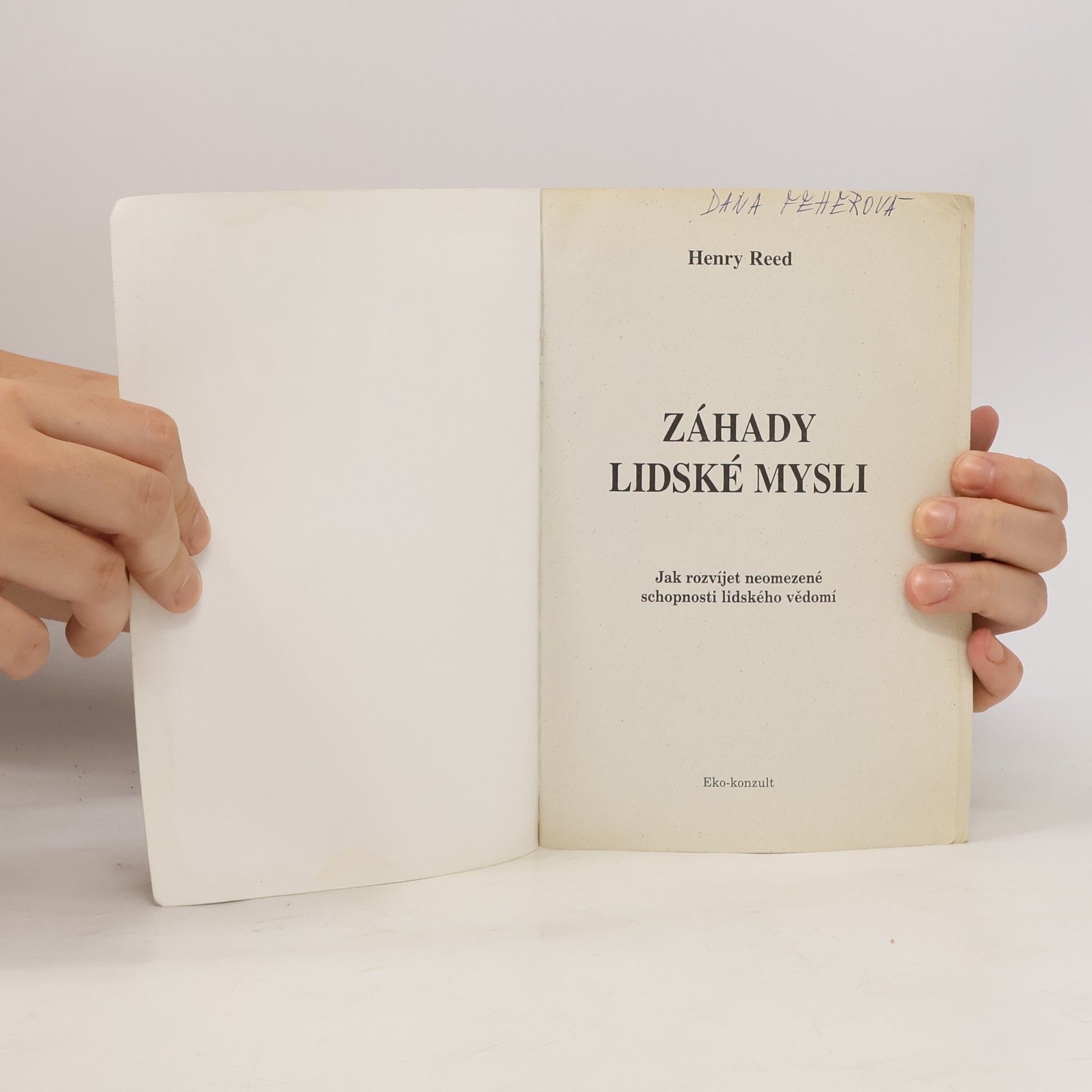 Henry Reed Záhady lidské mysli - Jak rozvíjet neomezené schopnosti lidského vědomí