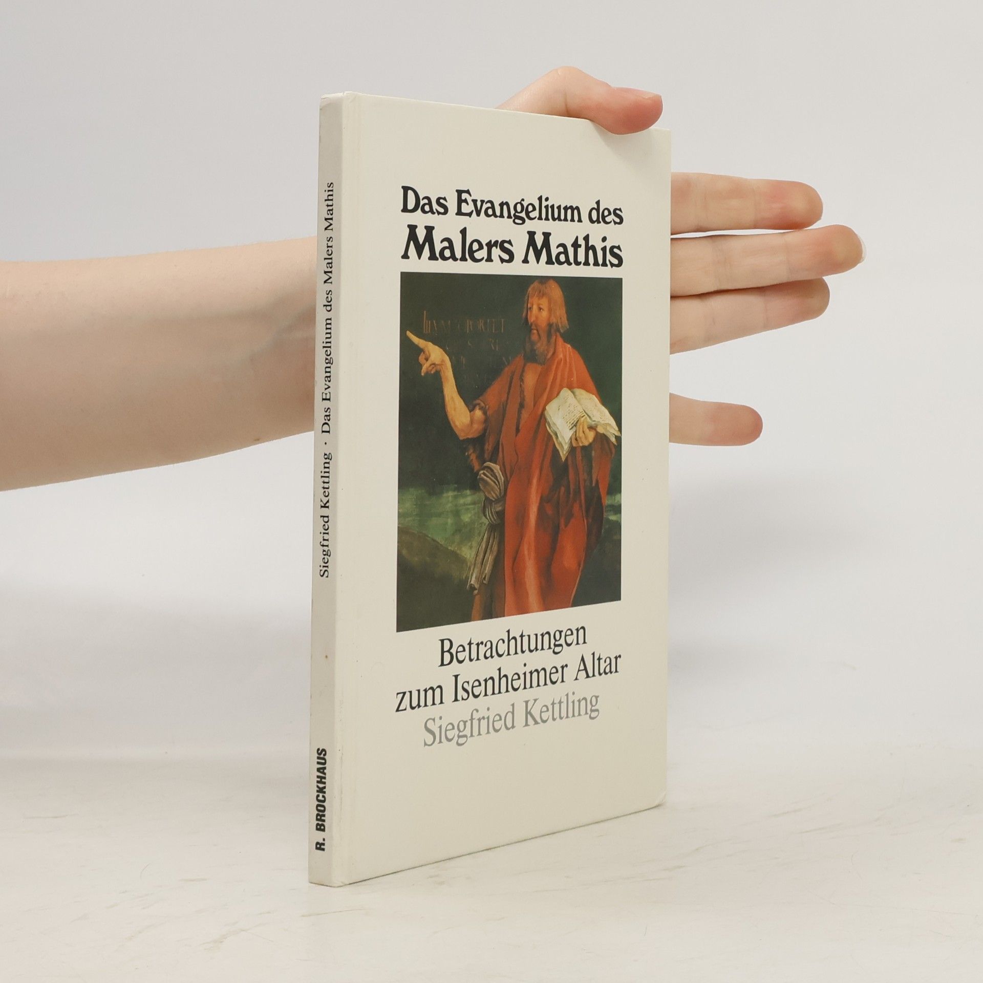 Siegfried Kettling Das Evangelium des Malers Mathis