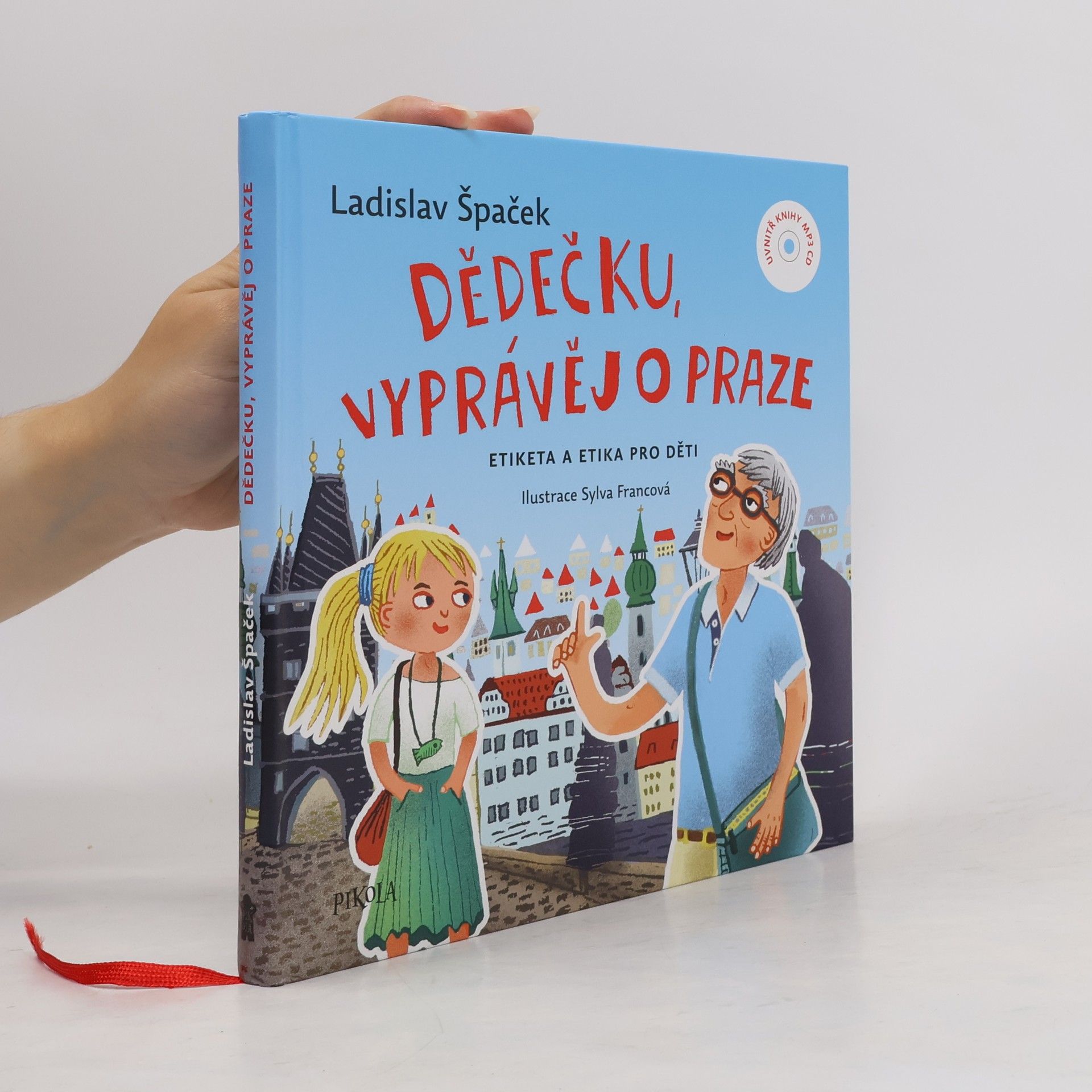 Ladislav Špaček Dědečku, vyprávěj o Praze : etiketa a etika pro děti