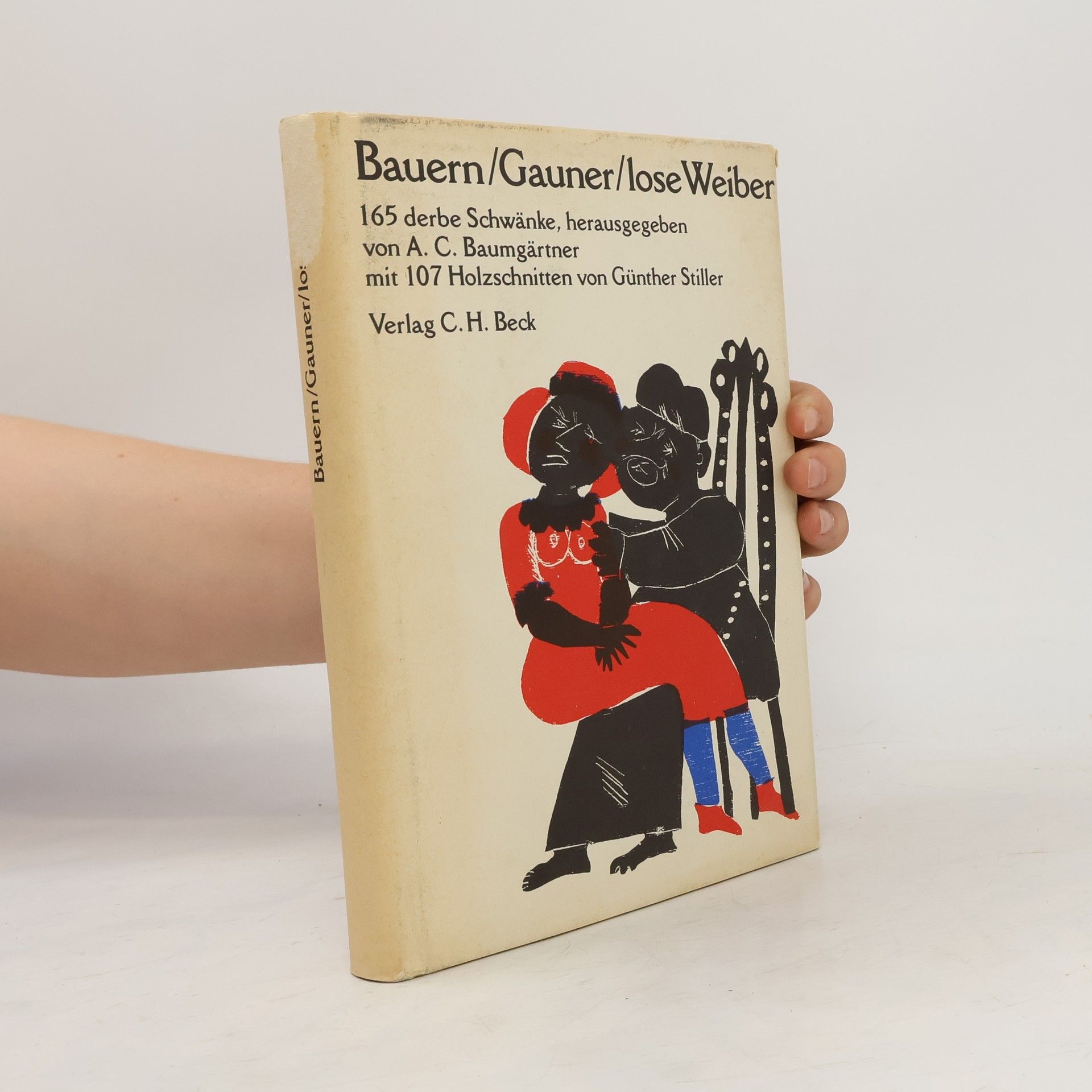 Günther Stiller Bauern, Gauner, lose Weiber
