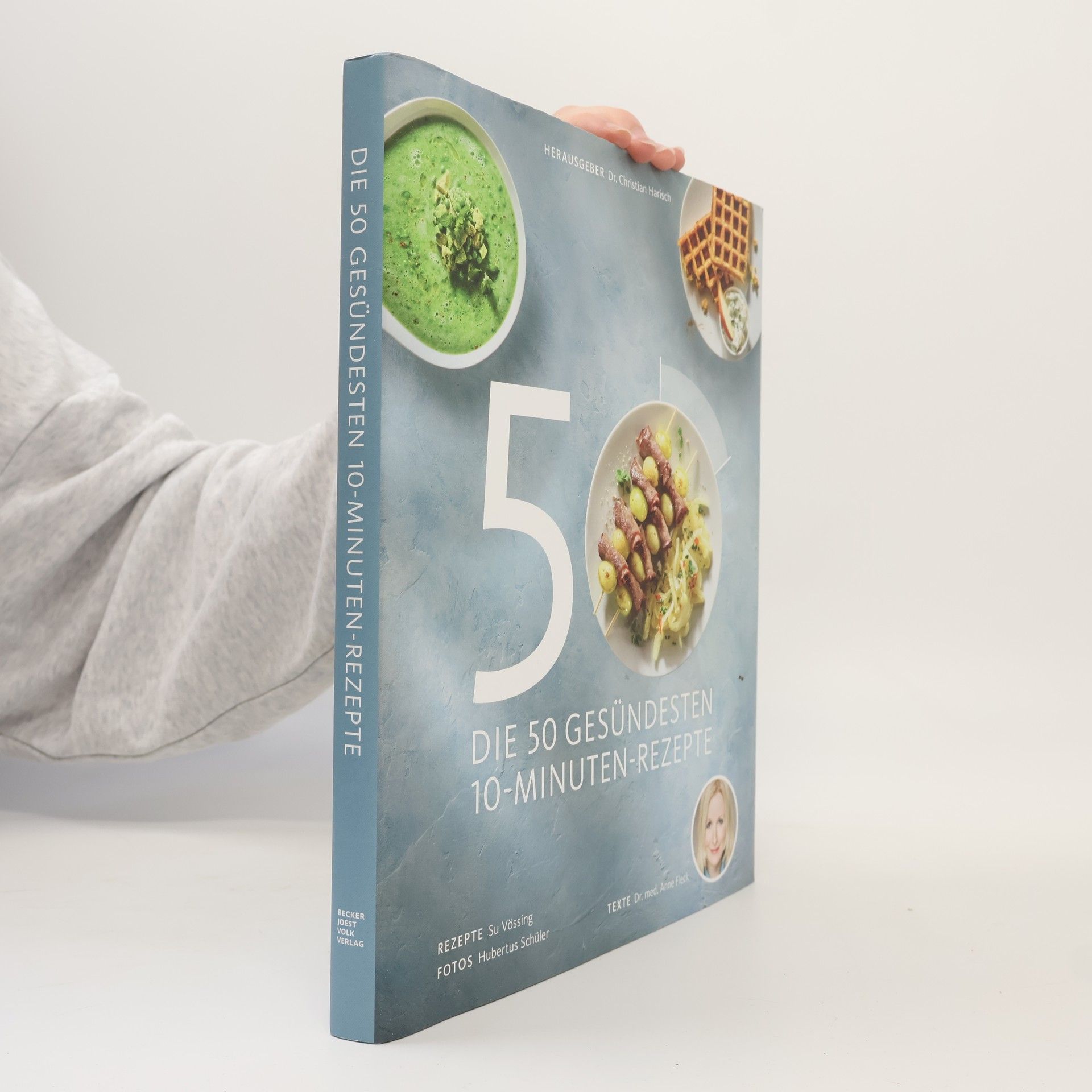 Anne Fleck Die 50 gesündesten 10-Minuten-Rezepte