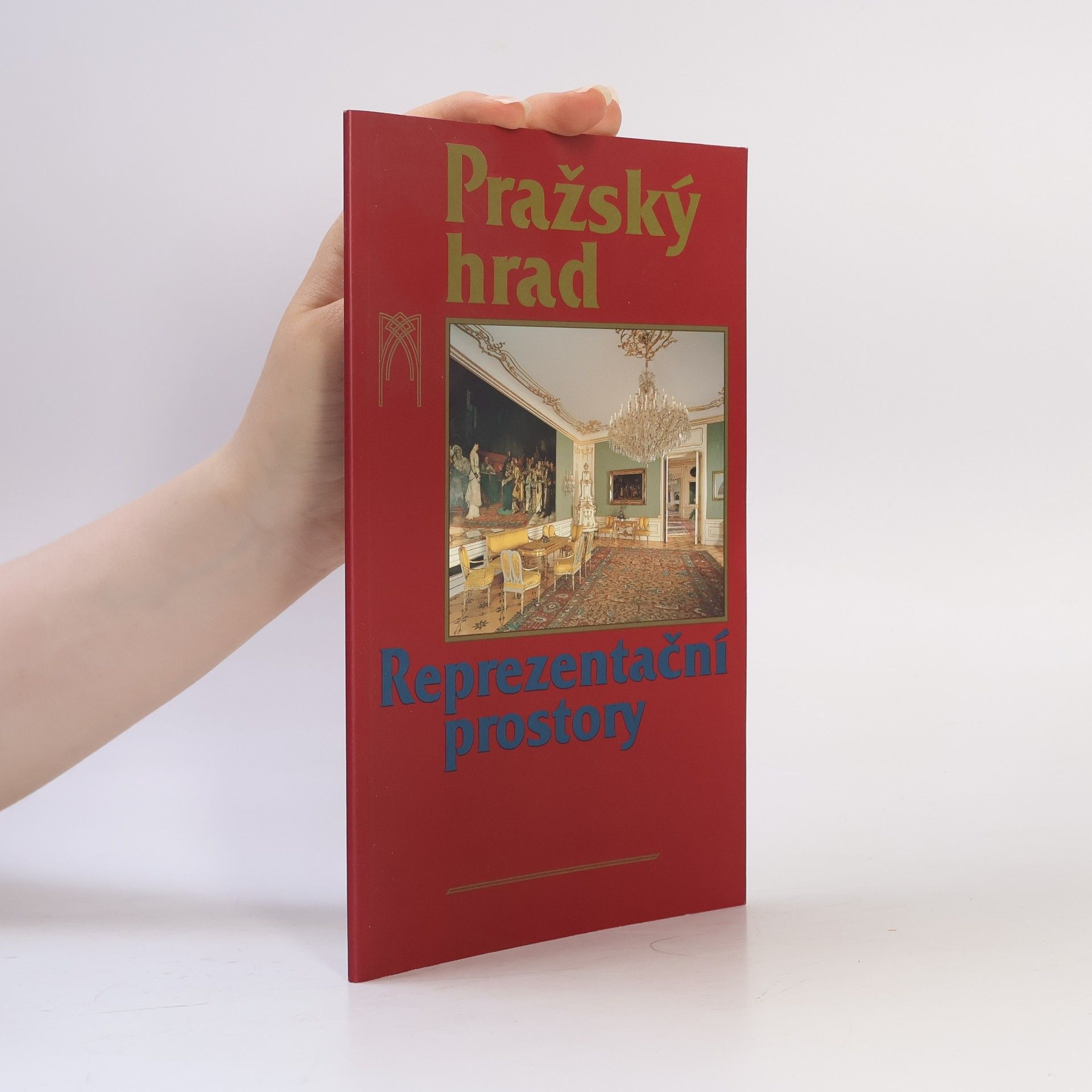 Věra Malá Pražský hrad: Reprezentační prostory