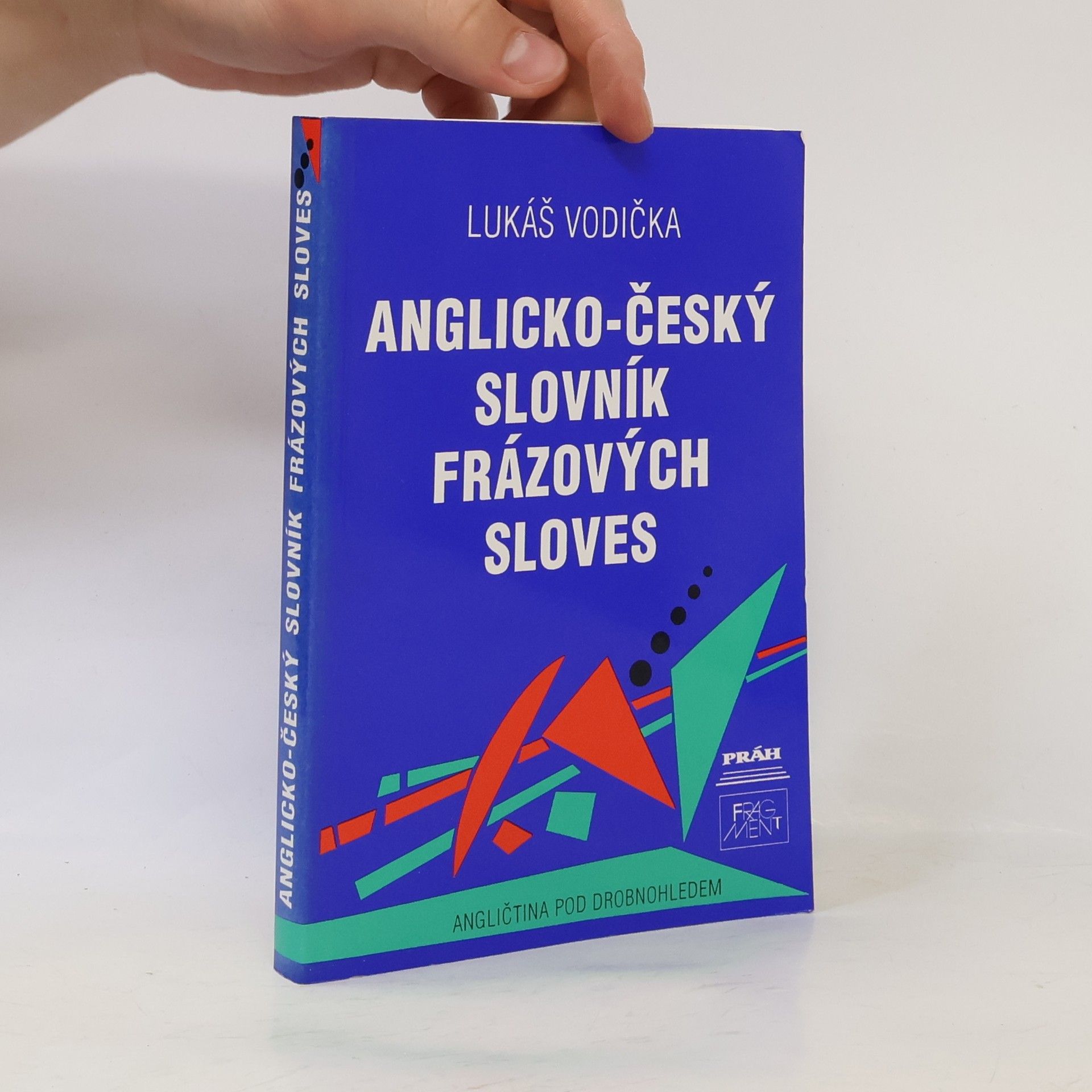 Lukáš Vodička Anglicko-český slovník frázových sloves