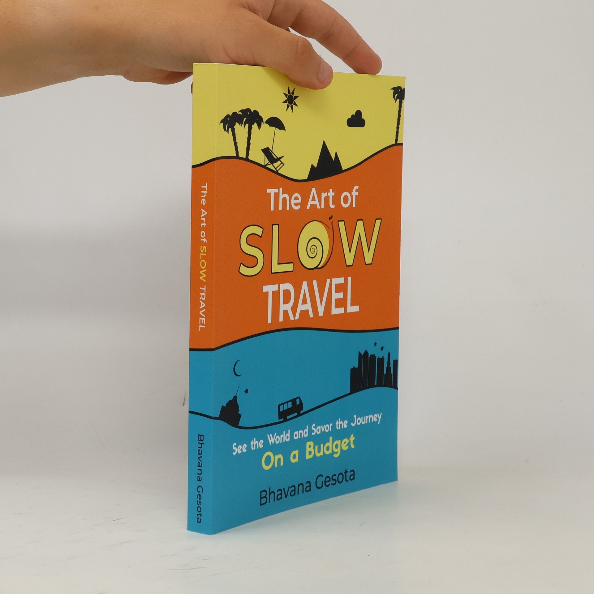 Bhavana Gesota The Art of Slow Travel