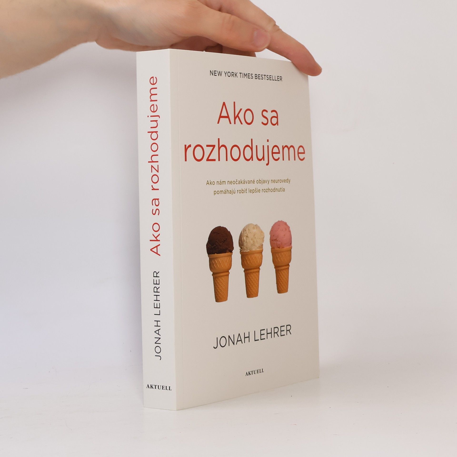 Jonah Lehrer Ako sa rozhodujeme