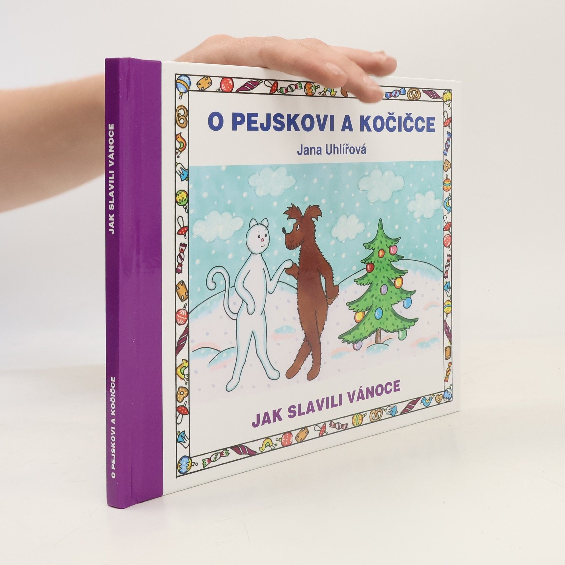 Jana Uhlířová O pejskovi a kočičce. Jak slavili Vánoce