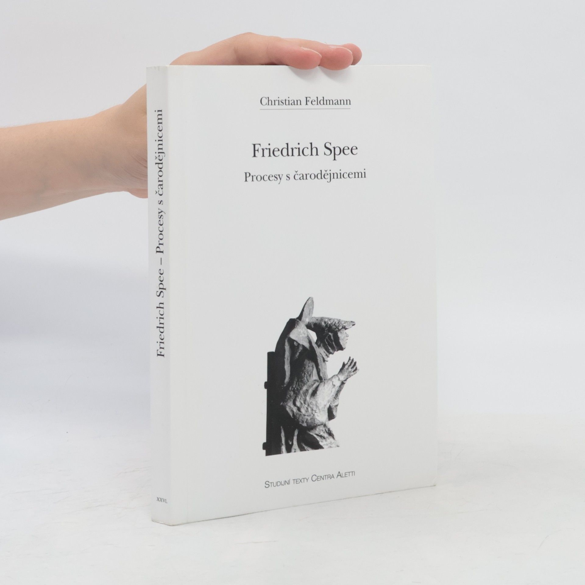 Christian Feldmann Friedrich Spee – Procesy s čarodějnicemi