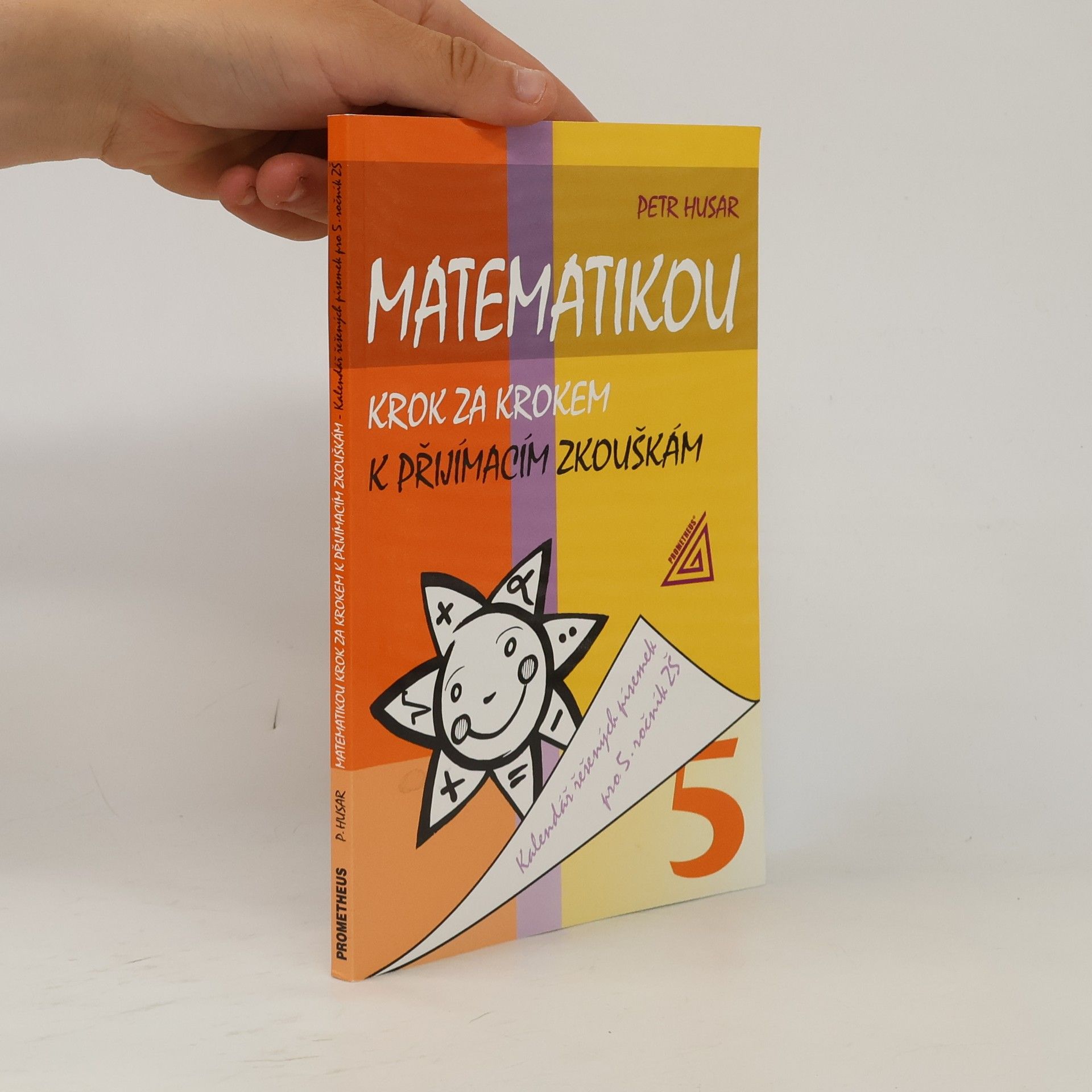 Petr Husar Matematikou krok za krokem k přijímacím zkouškám