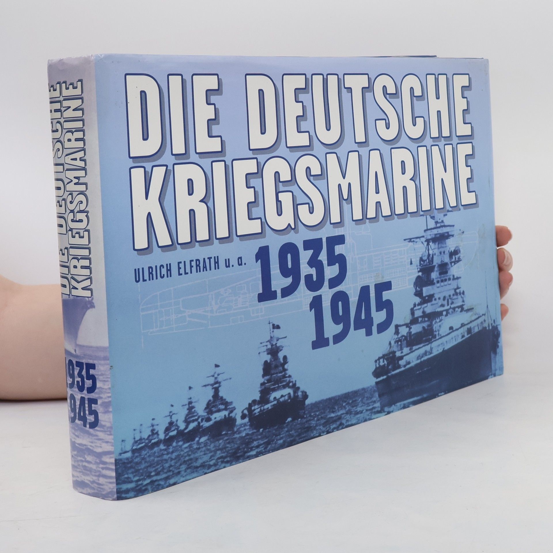 Ulrich Elfrath Die deutsche Kriegsmarine 1935-1945