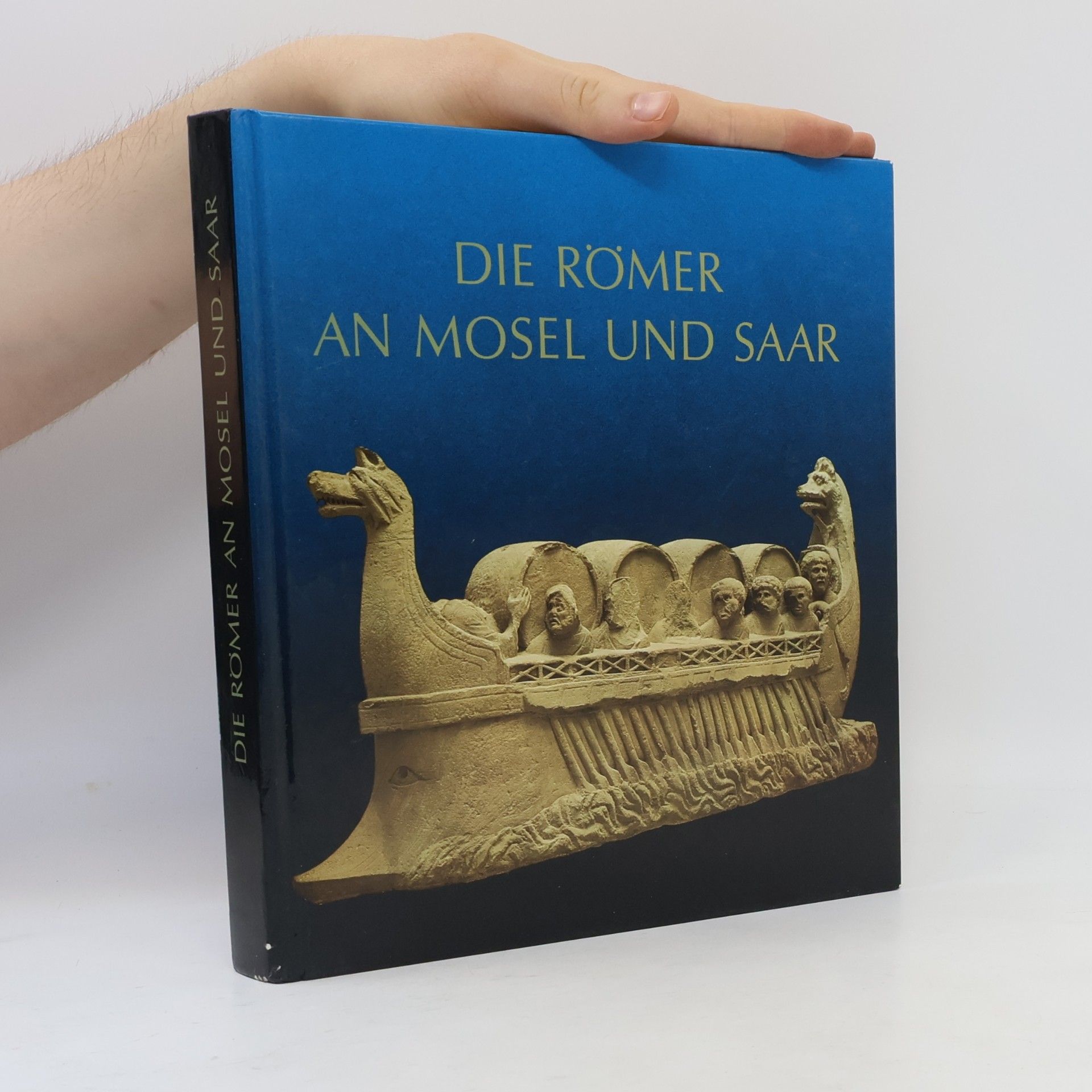 Heinz Cüppers Die Römer an Mosel und Saar