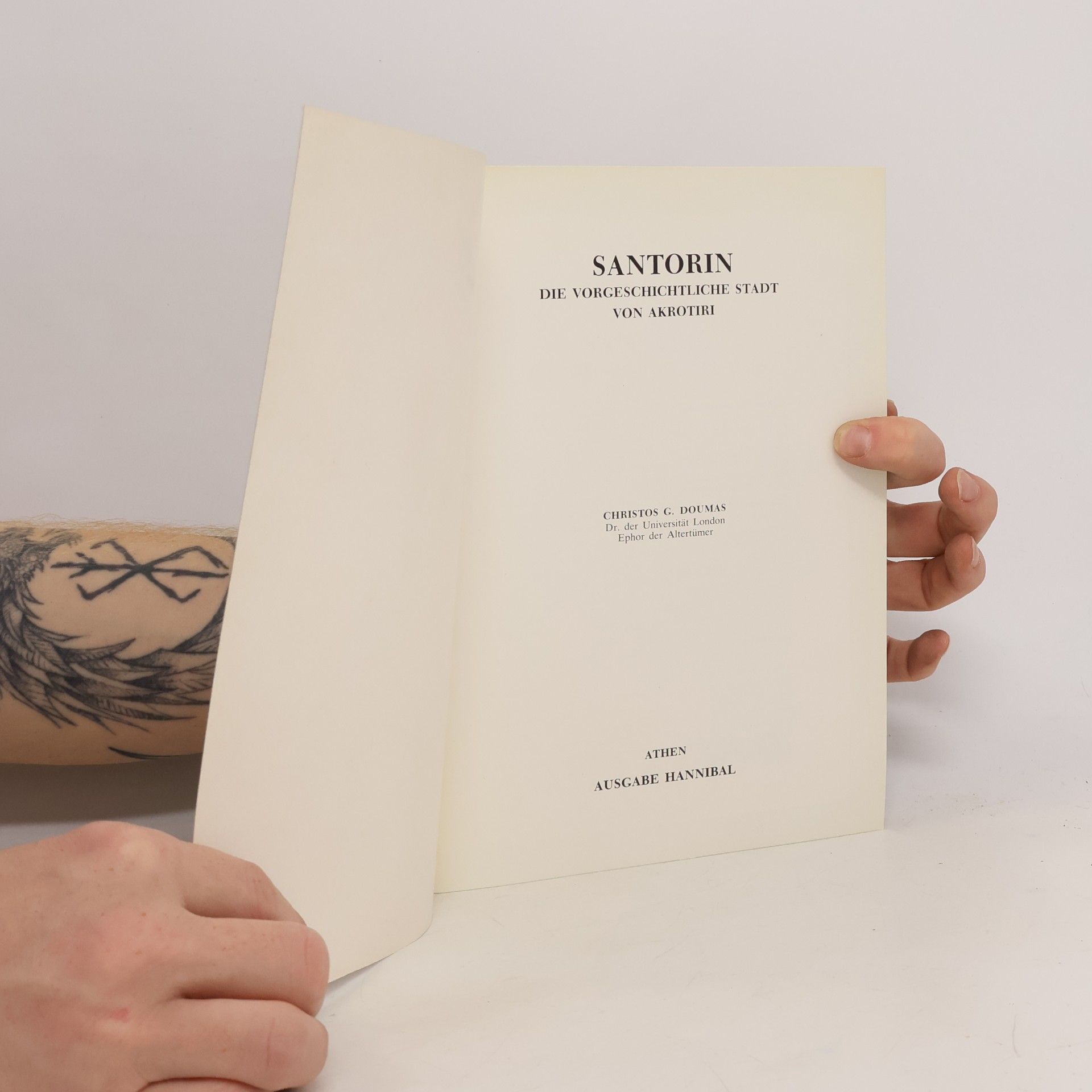 Christos G. Doumas Santorin. Die Vorgeschichtliche Stadt von Akrotiri