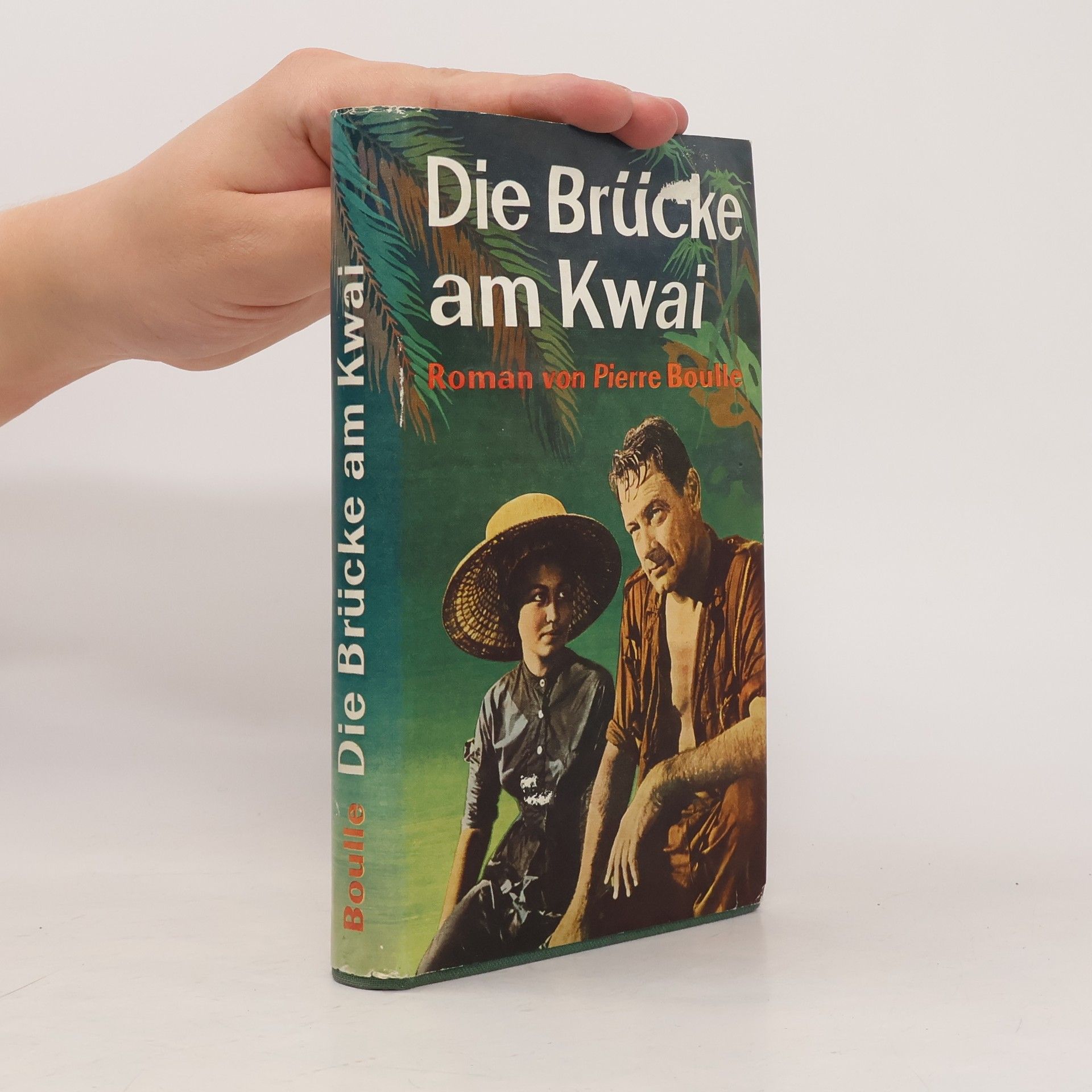 Pierre Boulle Die Brücke am Kwai