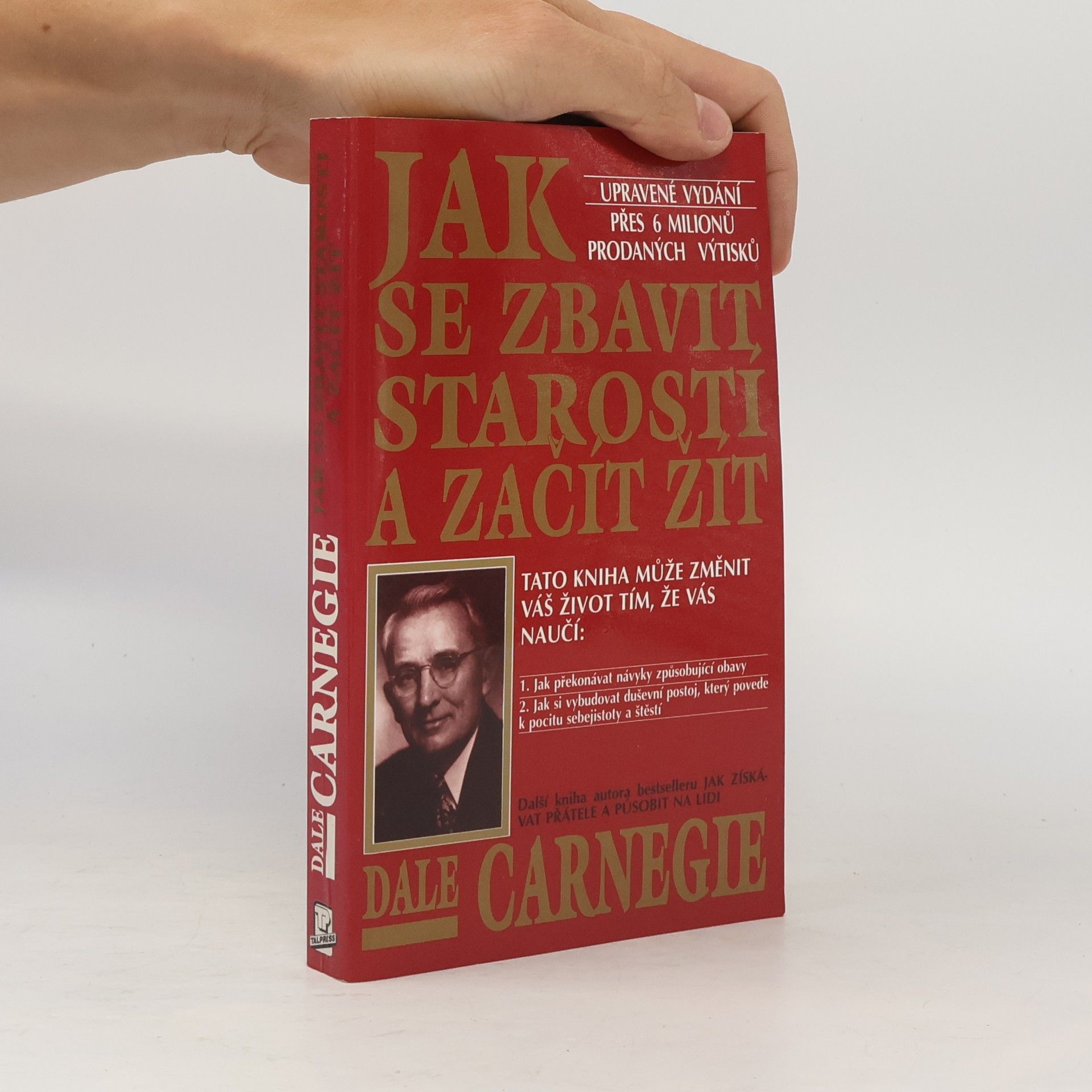 Dale Carnegie Jak se zbavit starostí a začít žít