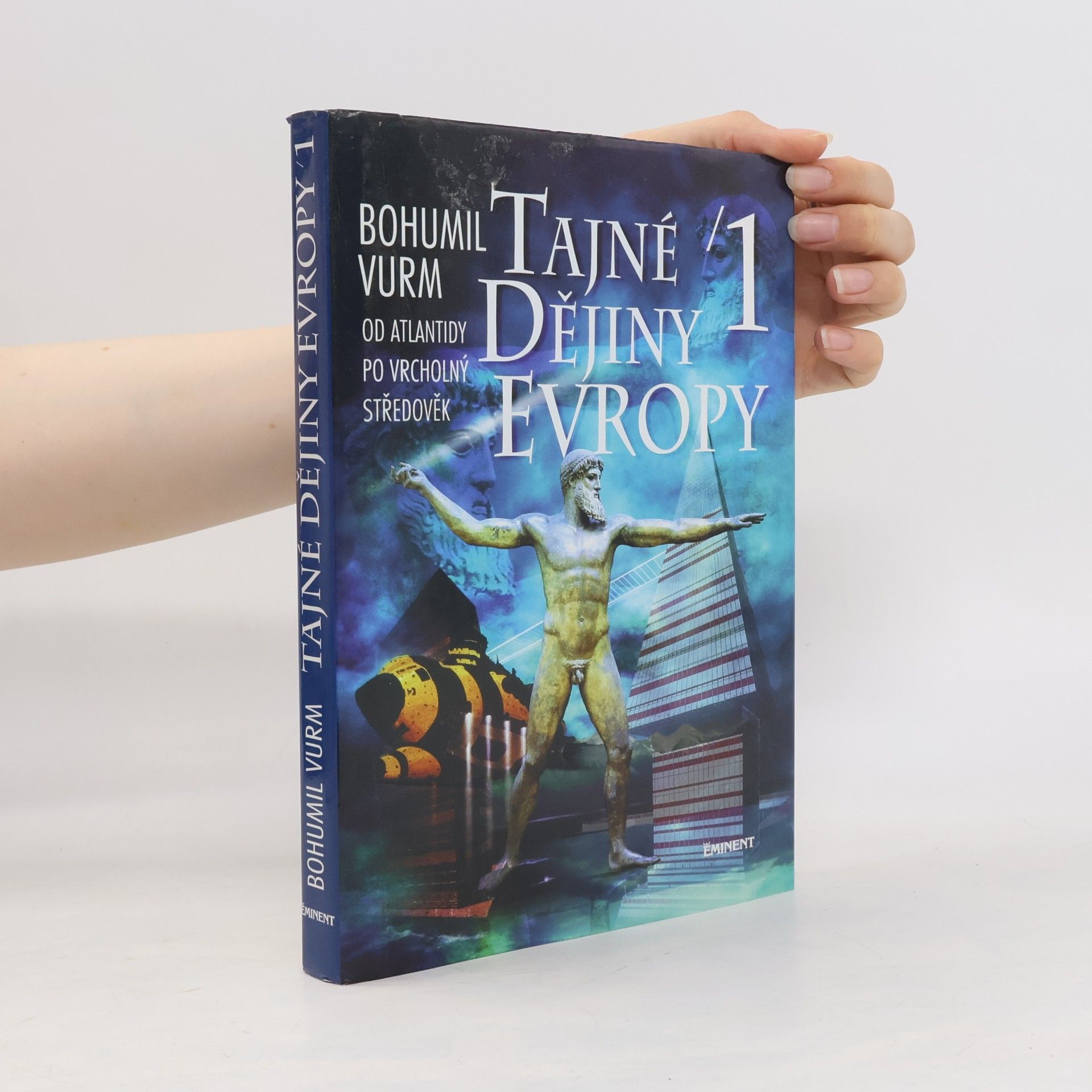 Bohumil Vurm Tajné dějiny Evropy 1