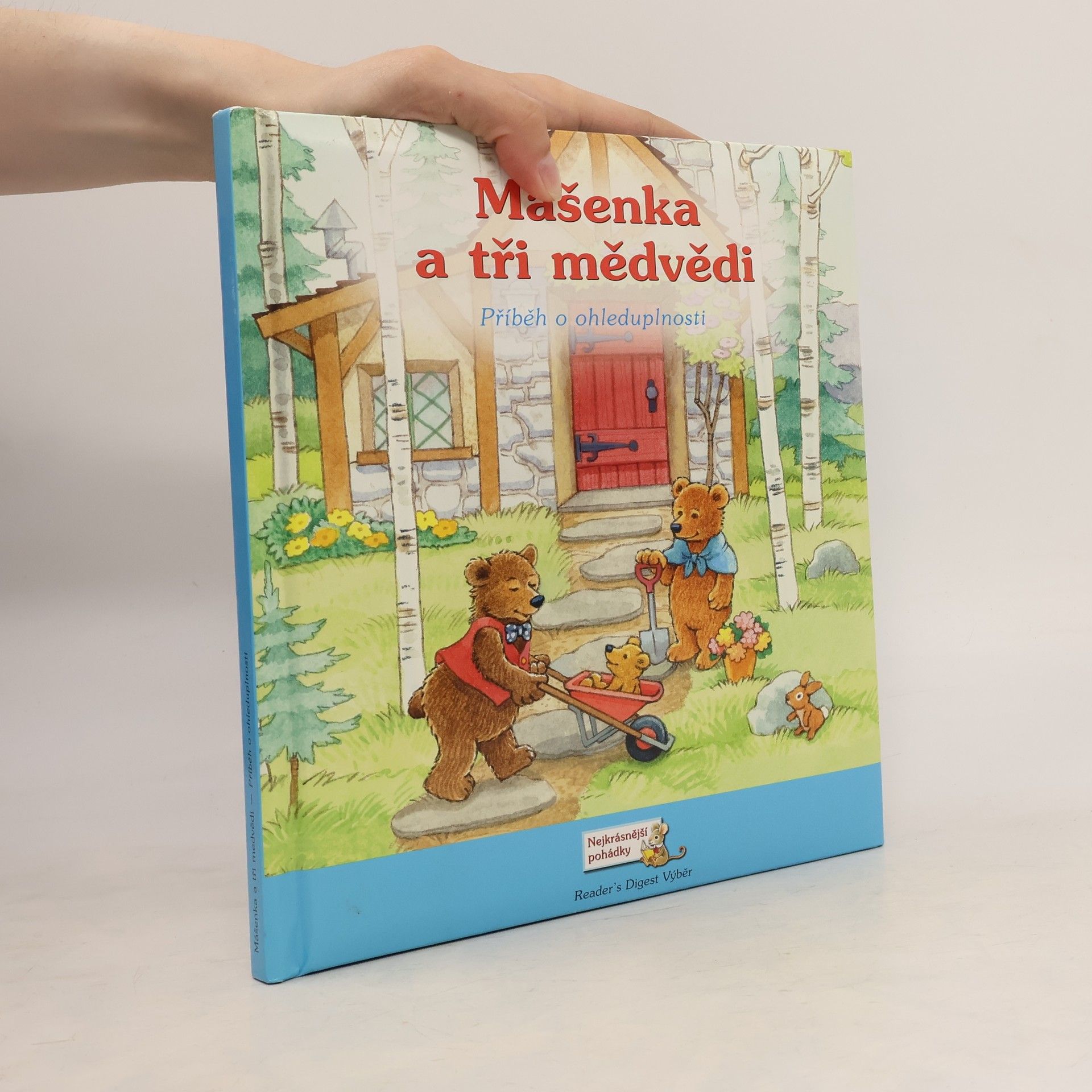 Jane Monmouth Mášenka a tři medvědi: Příběh o ohleduplnosti