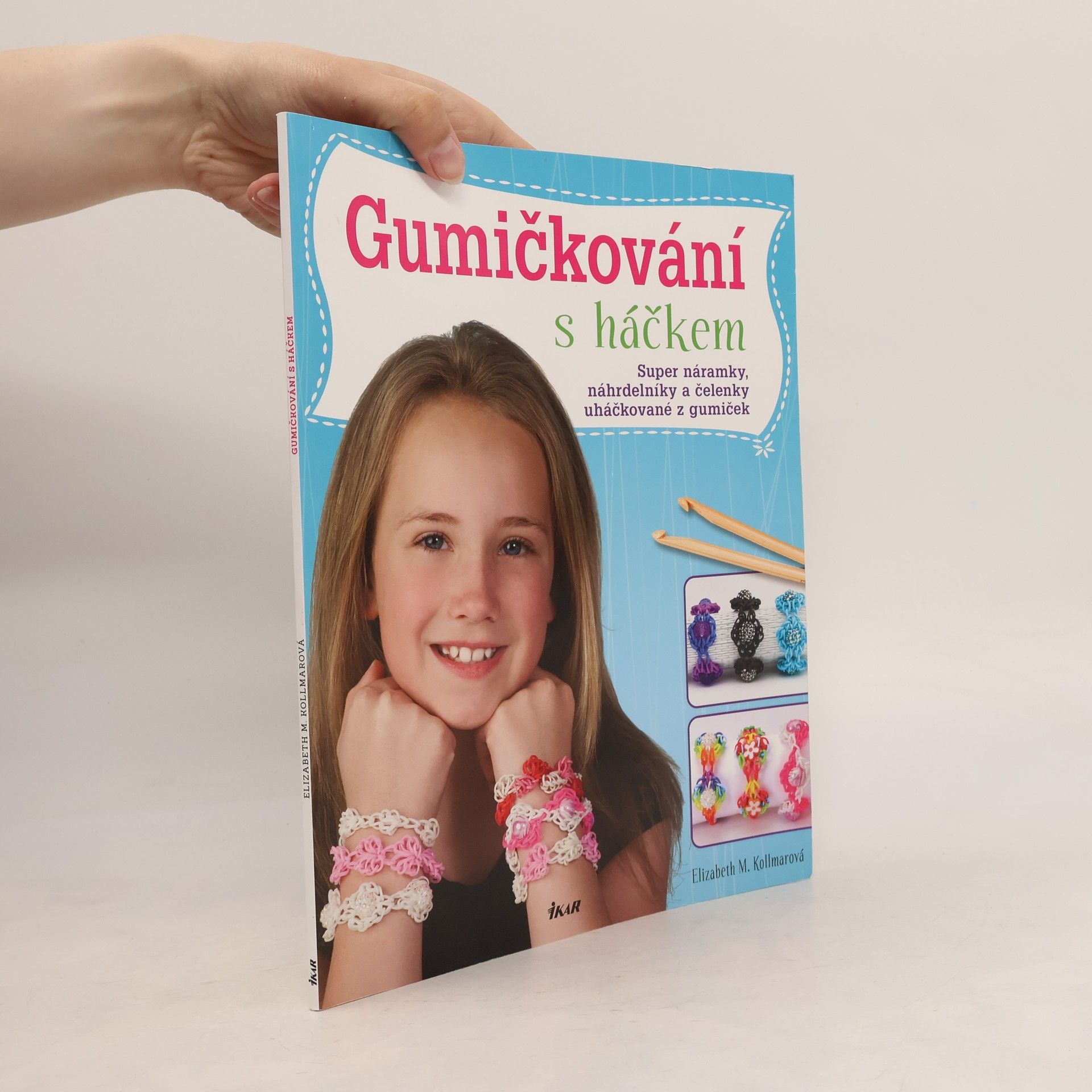 Elizabeth M. Kollmar Gumičkování s háčkem