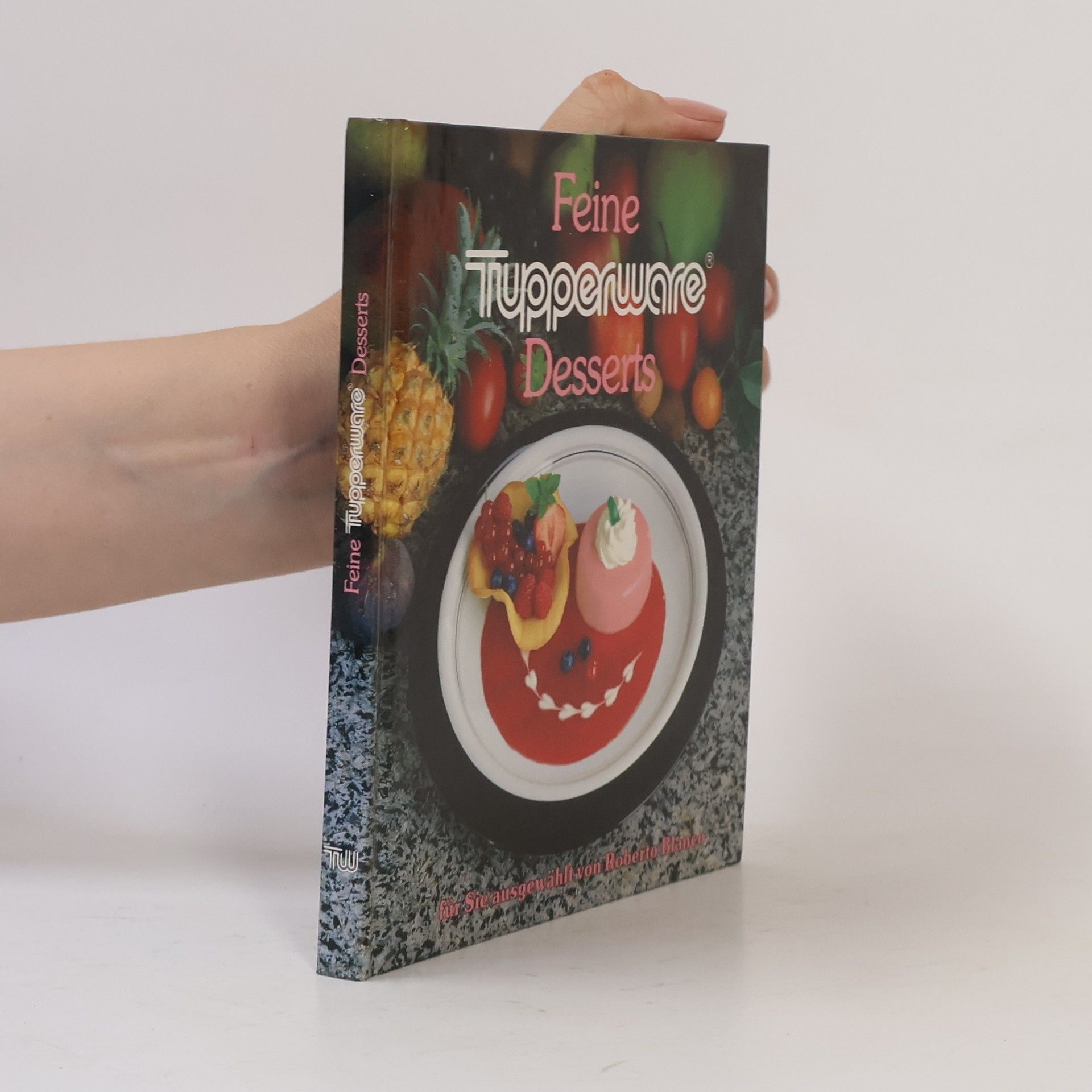 Roberto Blanco Feine Tupperware. Desserts