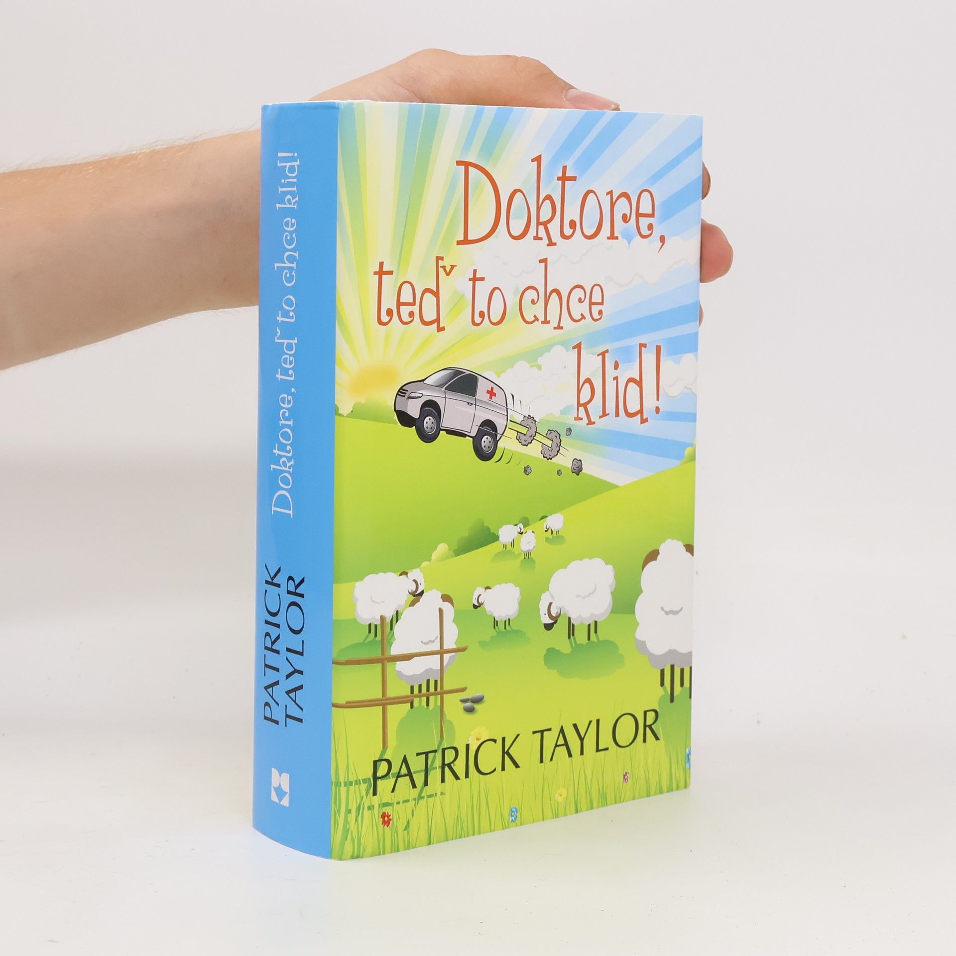 Patrick Taylor Doktore, teď to chce klid!