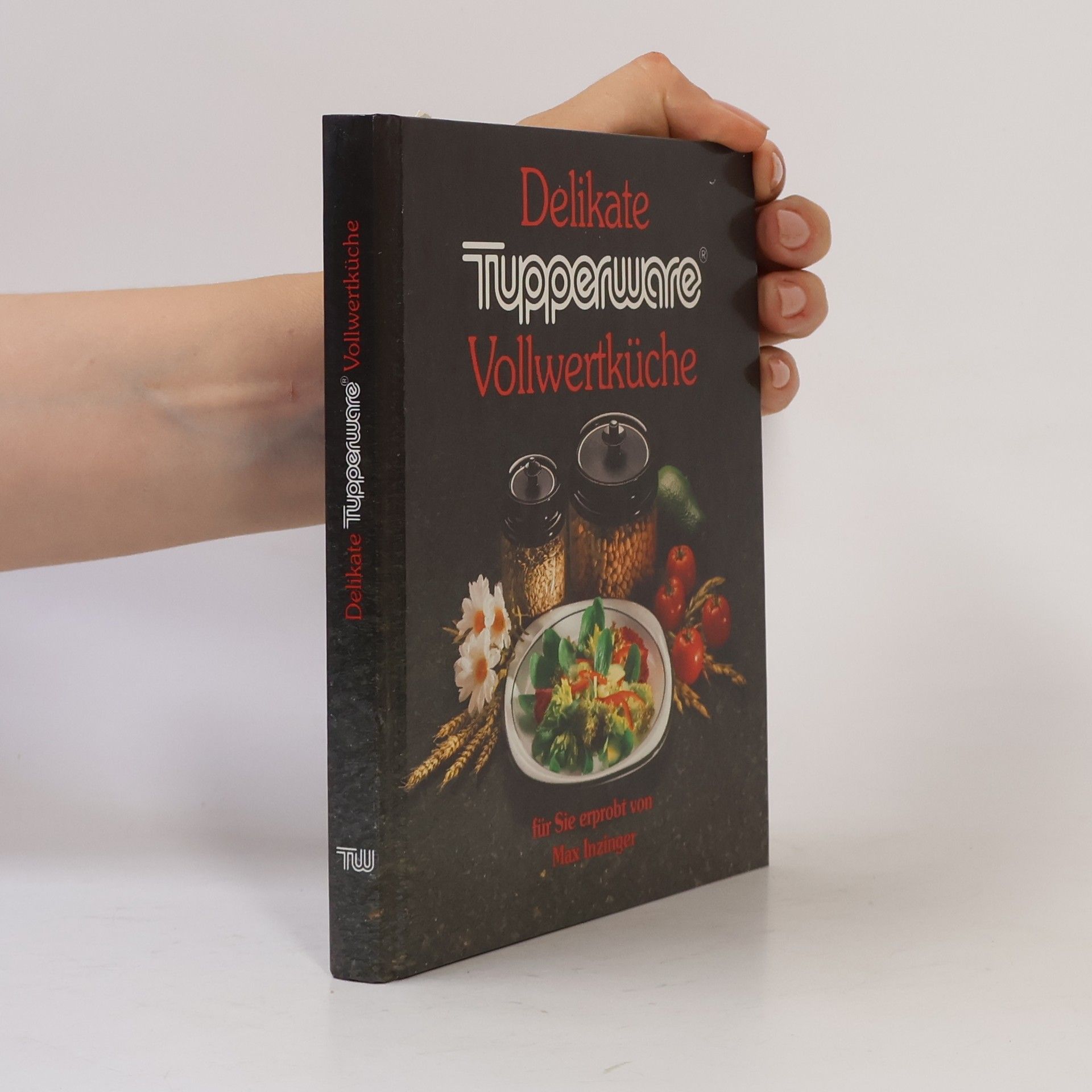 Max Inzinger Delikate Tupperware Vollwertküche
