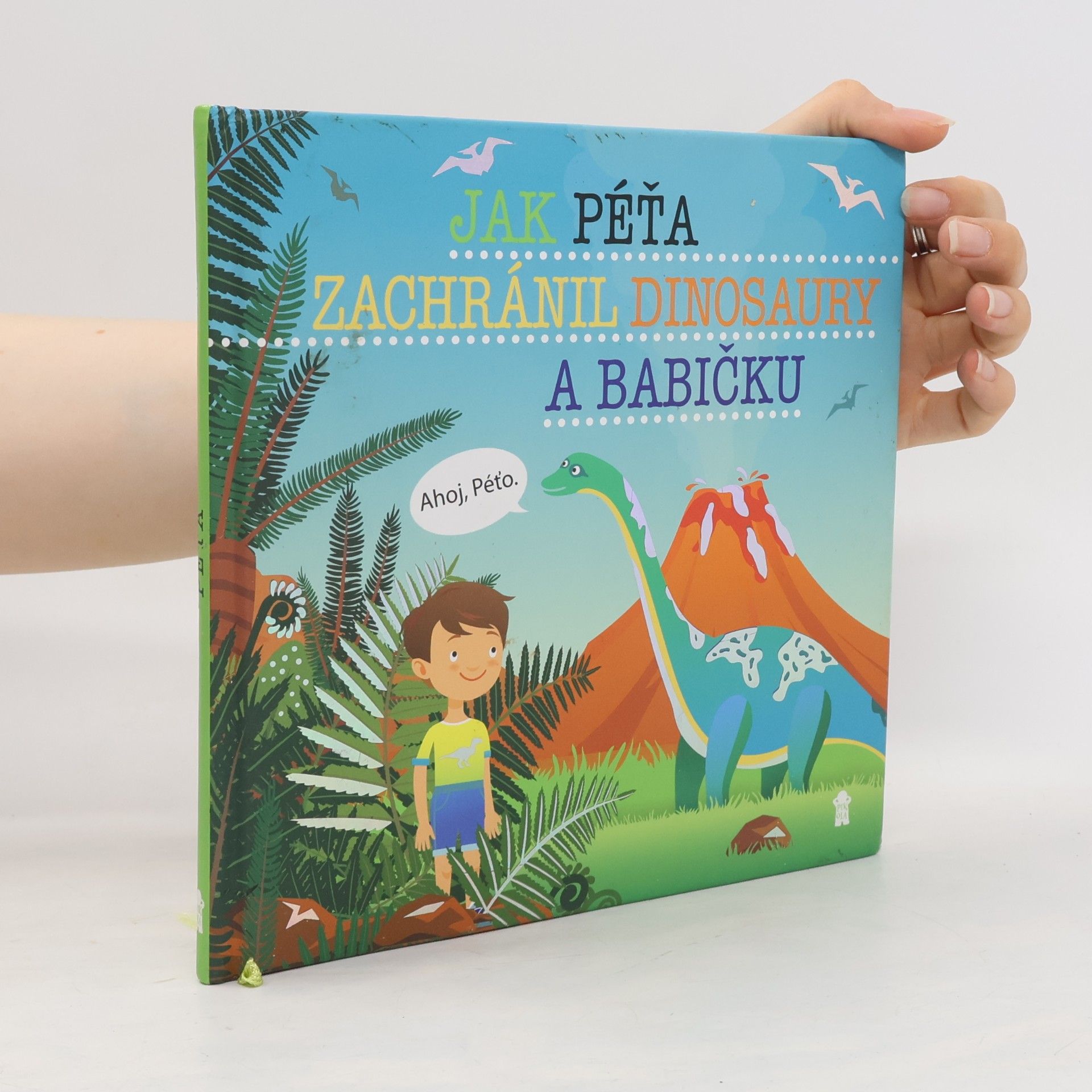 Šimon Matějů Jak Péťa zachránil dinosaury a babičku
