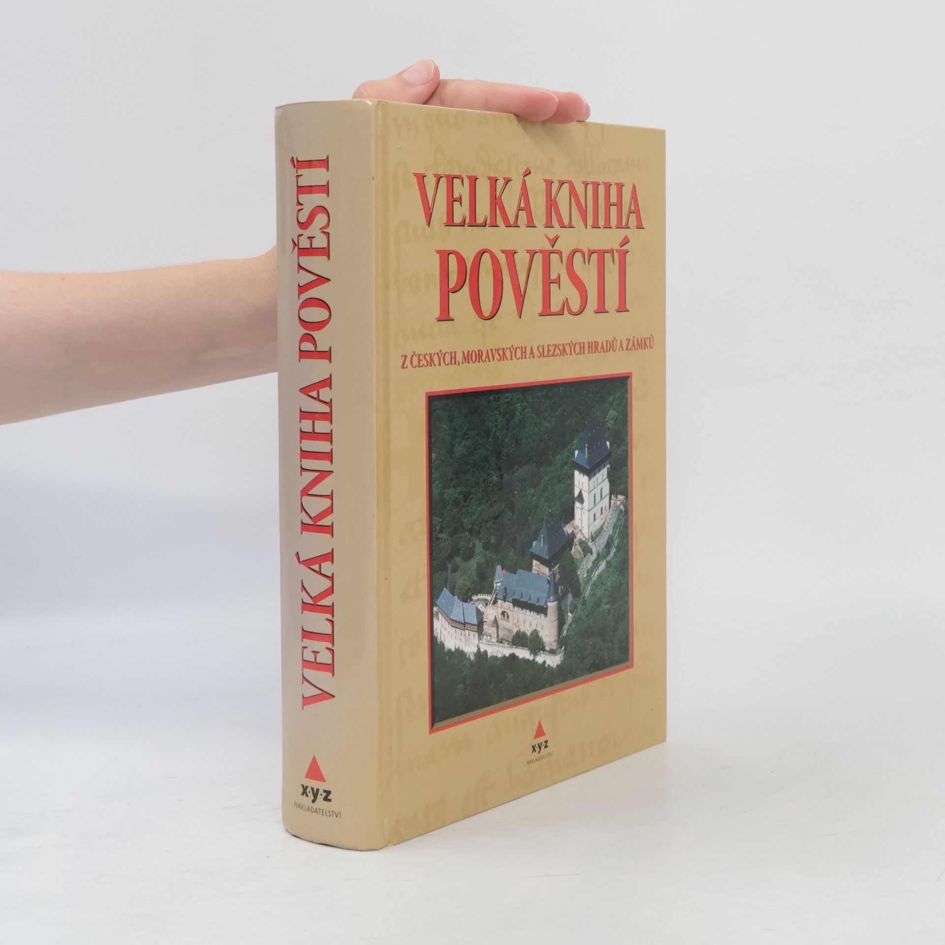 Josef Pavel Velká kniha pověstí z českých, moravských a slezských hradů a zámků
