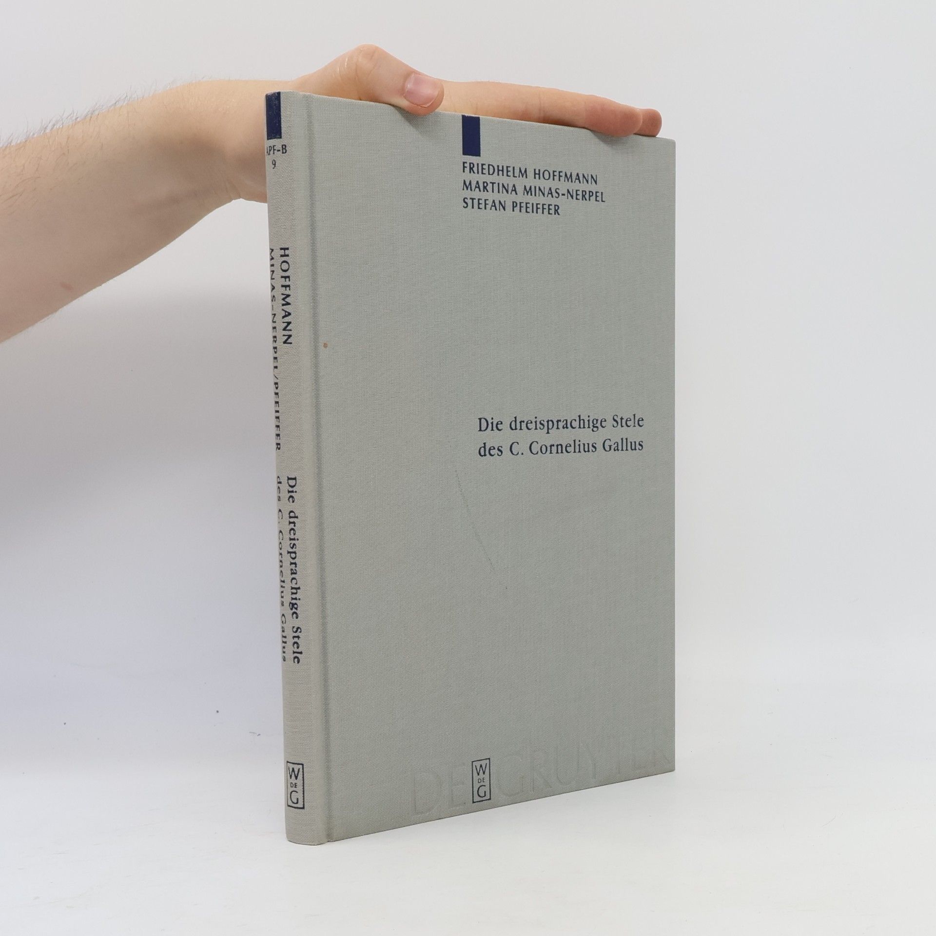 Martina Minas-Nerpel Archiv für Papyrusforschung und verwandte Gebiete – Beihefte - 9: Die dreisprachige Stele des C. Cornelius Gallus