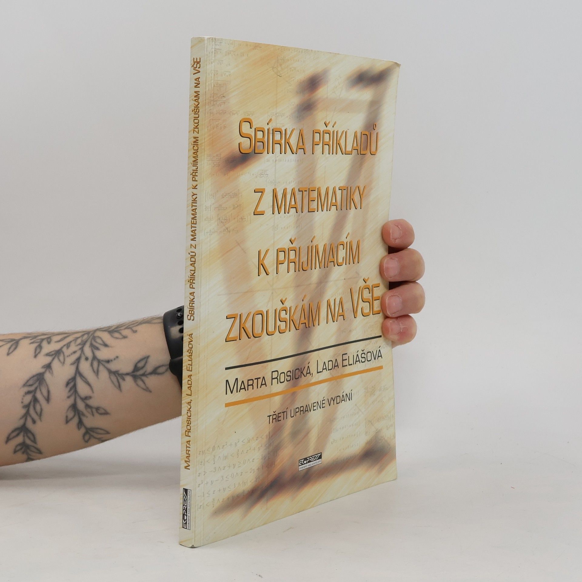 Lada Eliášová Sbírka příkladů z matematiky k přijímacím zkouškám na VŠE