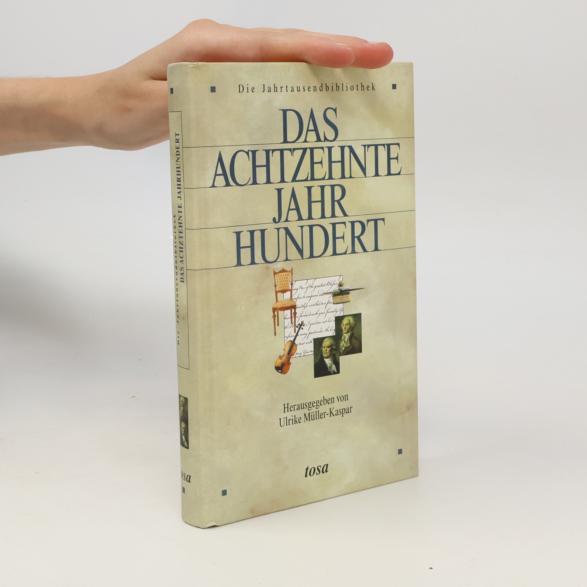 Ulrike Müller-Kaspar Das Achtzehnte Jahrhundert