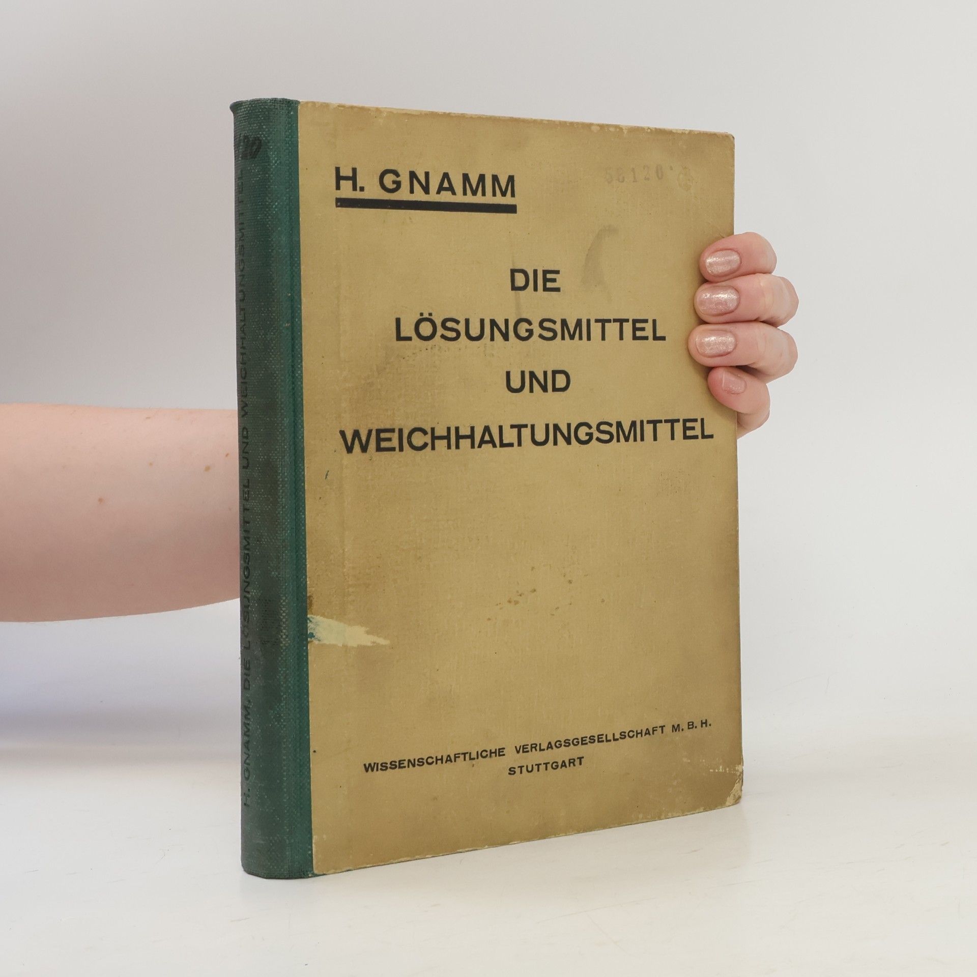 Hellmut Gnamm Die Lösungsmittel und Weichhaltungsmittel