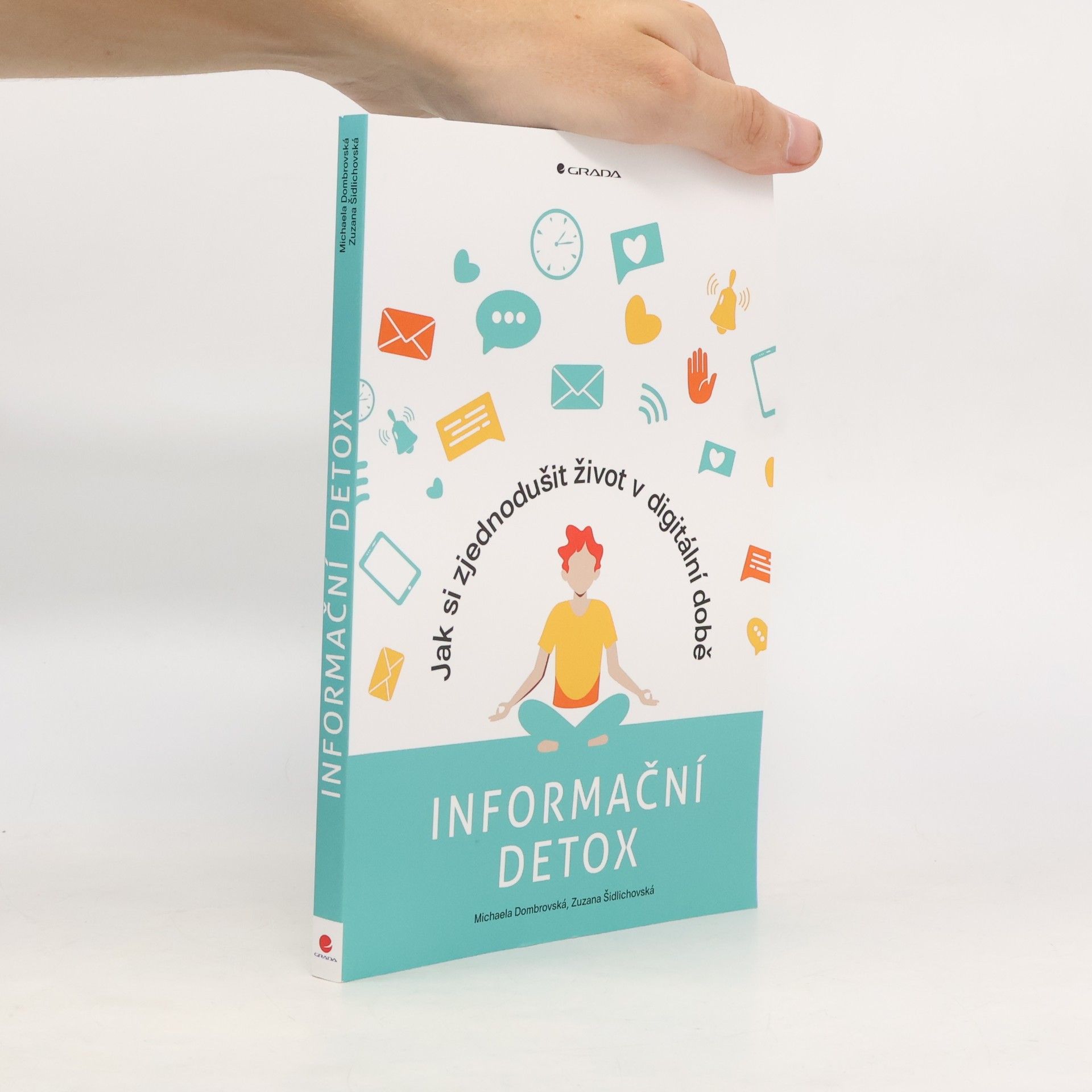 Zuzana Šidlichovská Informační detox: Jak si zjednodušit život v digitální době
