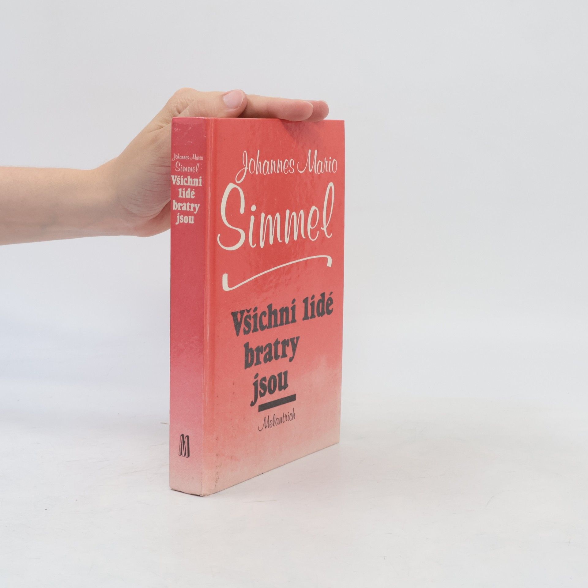Johannes Mario Simmel Všichni lidé bratry jsou