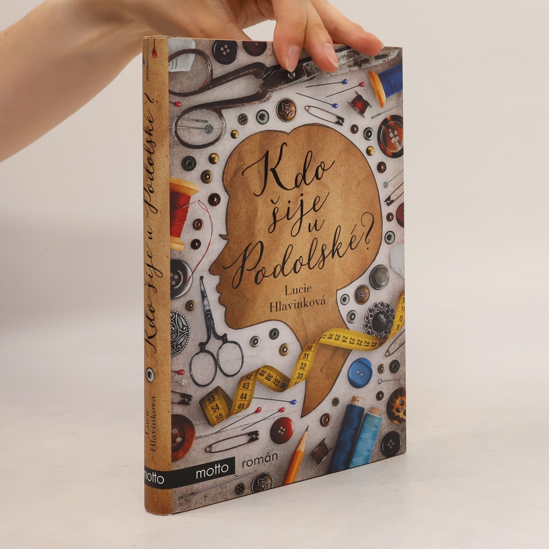 Lucie Hlavinková Kdo šije u Podolské?