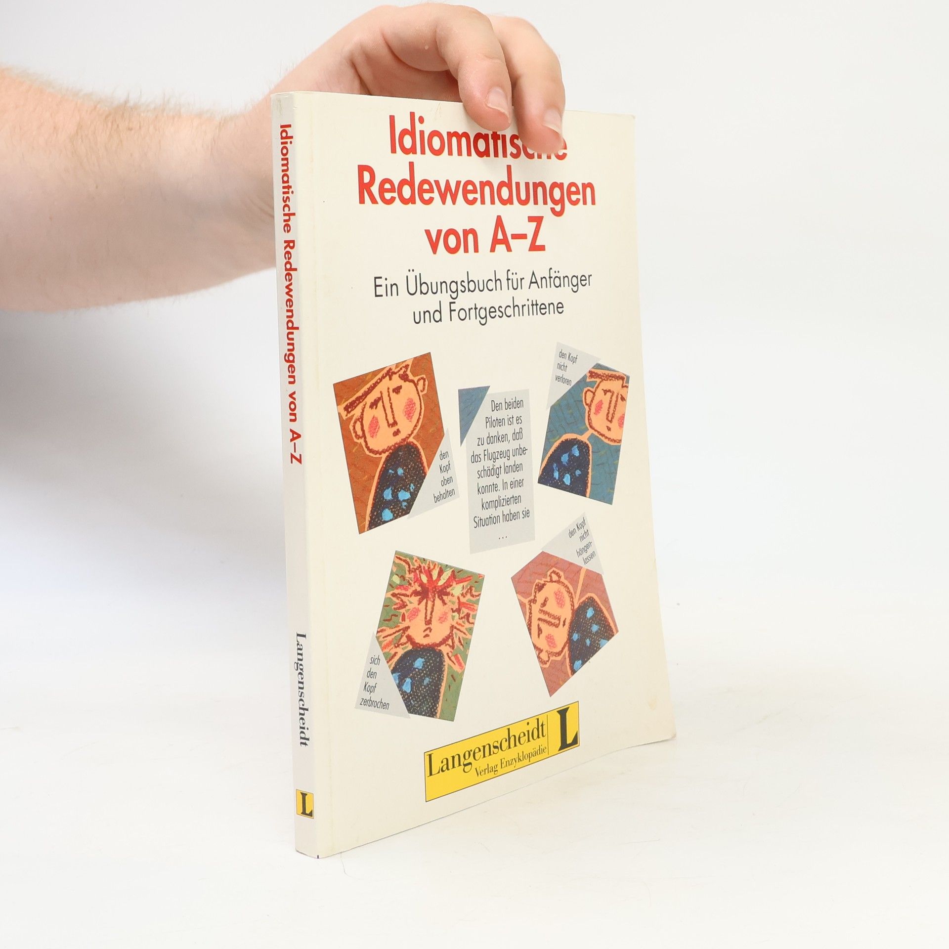 Annelies Herzog Idiomatische Redewendungen von A - Z