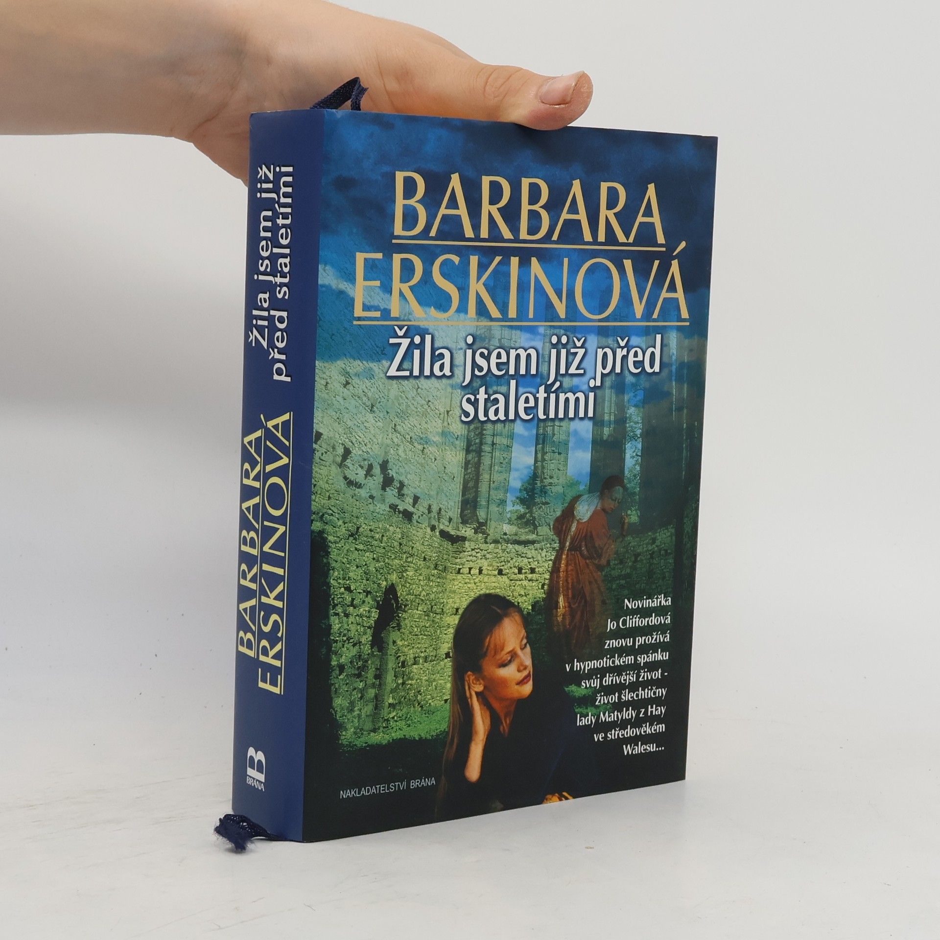 Barbara Erskine Žila jsem již před staletími