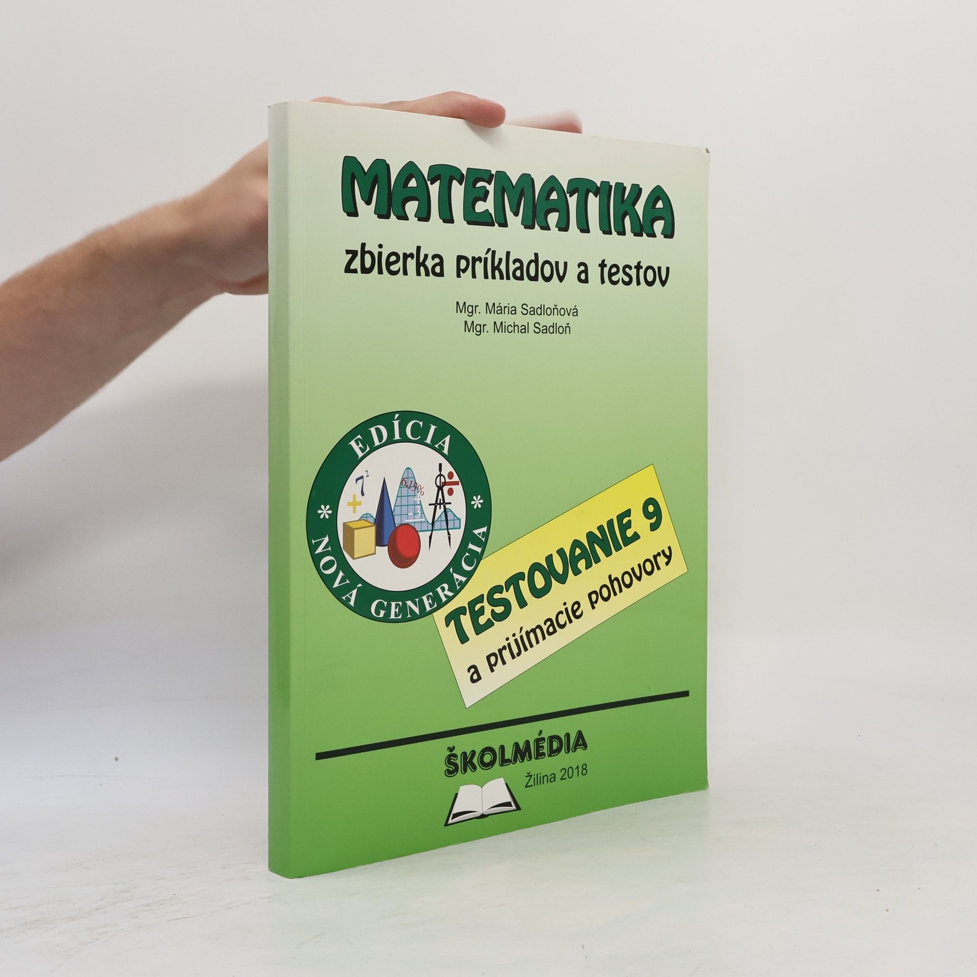 Mária Sadloňová Matematika - zbierka príkladov a testov