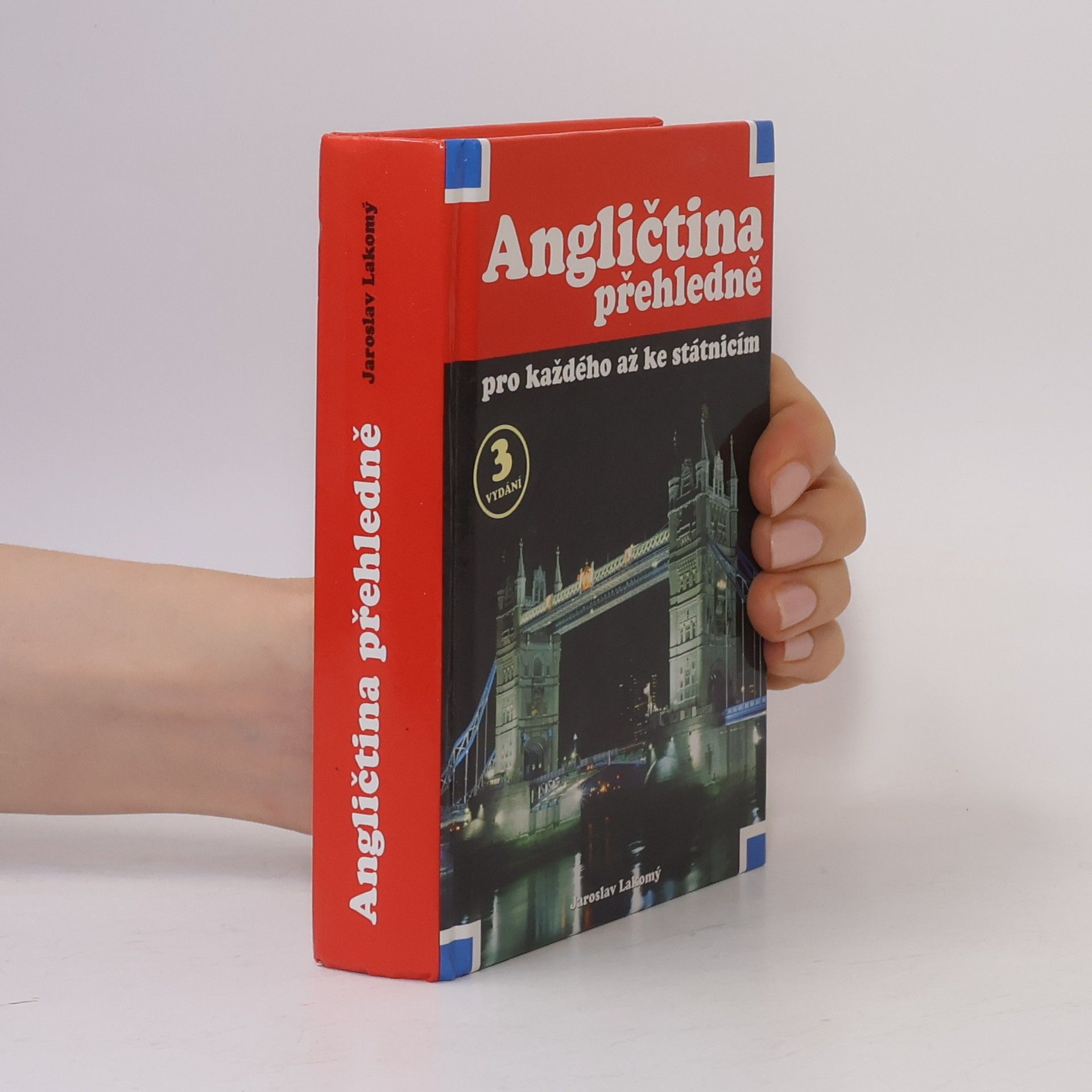 Jaroslav Lakomý Angličtina přehledně pro každého až ke státnicím