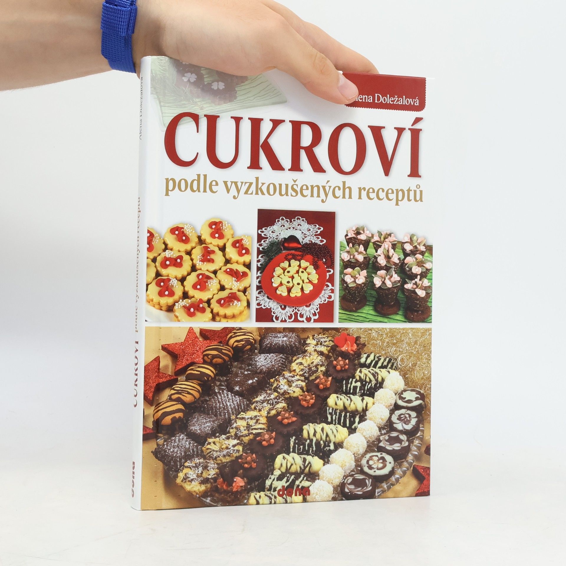 Alena Doležalová Cukroví : podle vyzkoušených receptů