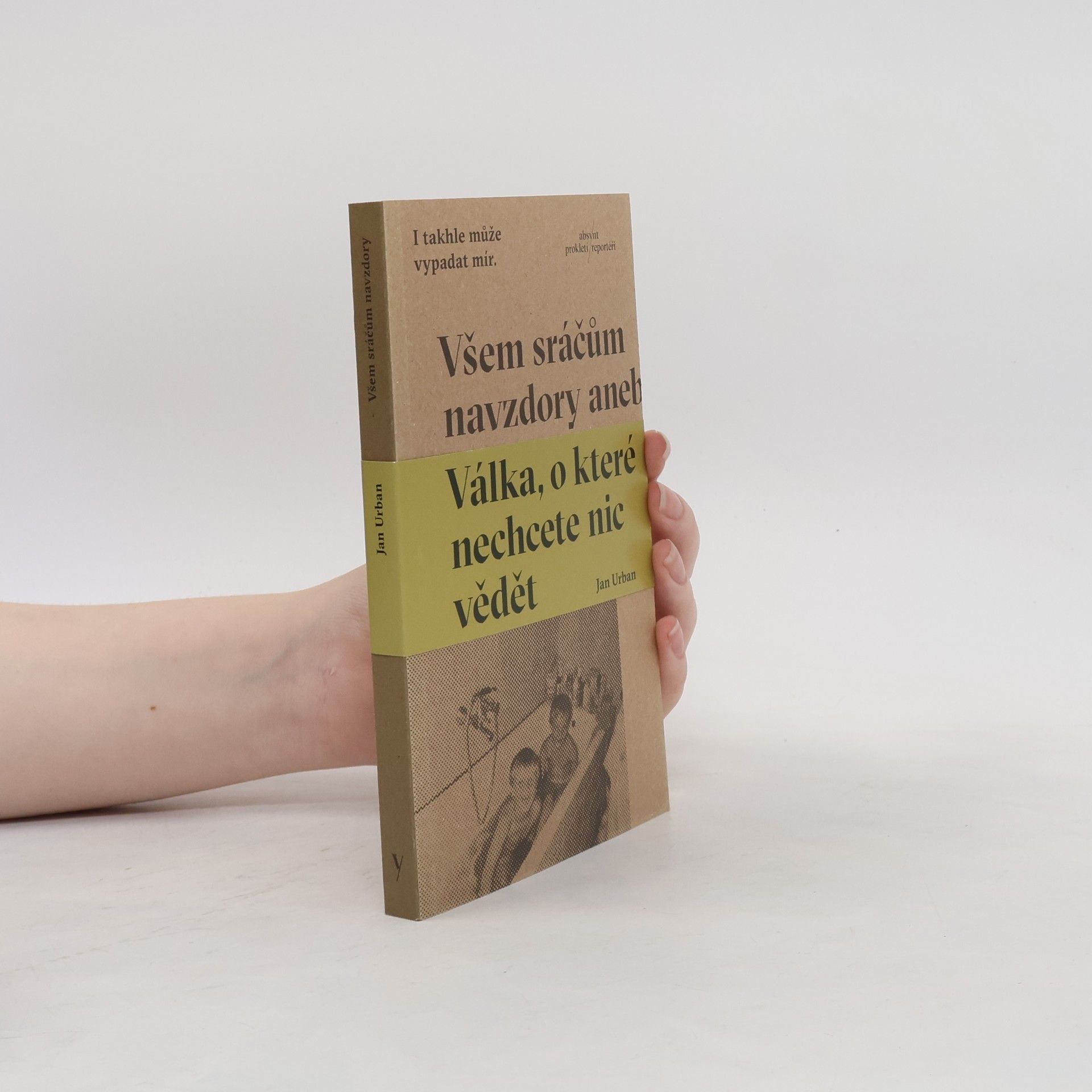 Všem sráčům navzdory aneb Válka, o které nechcete nic vědět