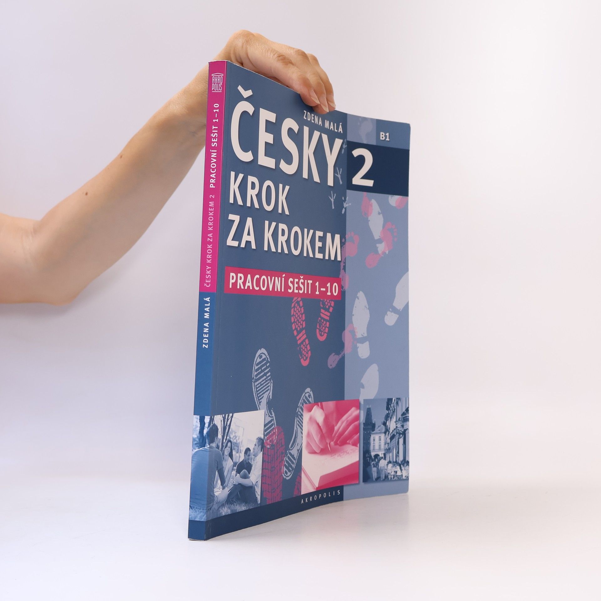 Zdena Malá Česky krok za krokem 2. B1. Pracovní sešit 1-10