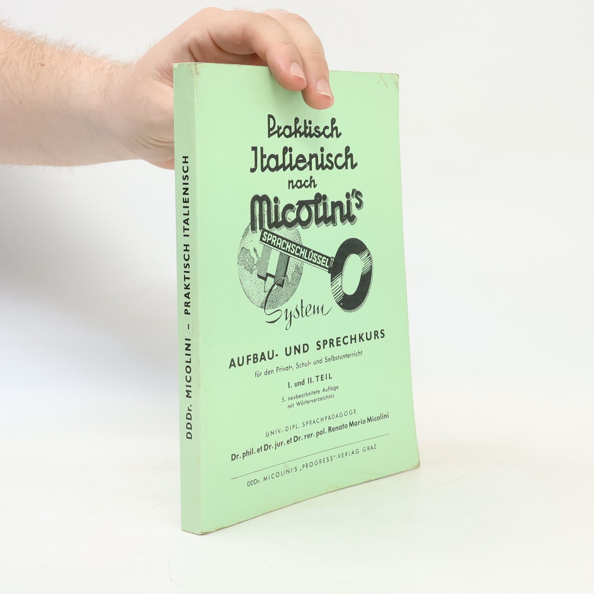 Renato Mario Micolini Praktisch Italienisch nach Micolini's Sprachschlüssel System I.-II.