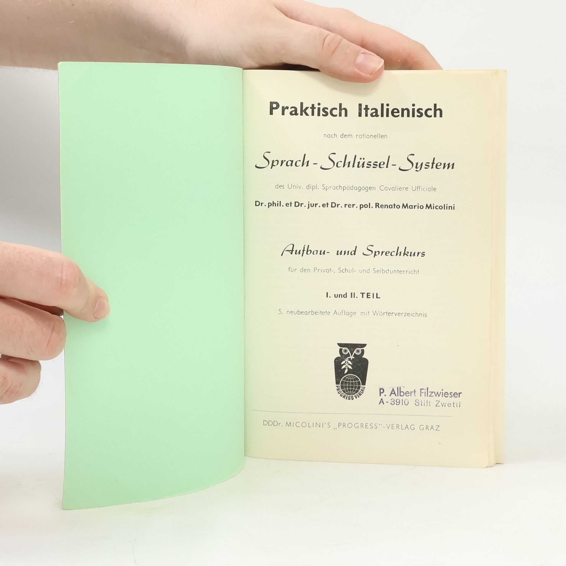 Renato Mario Micolini Praktisch Italienisch nach Micolini's Sprachschlüssel System I.-II.