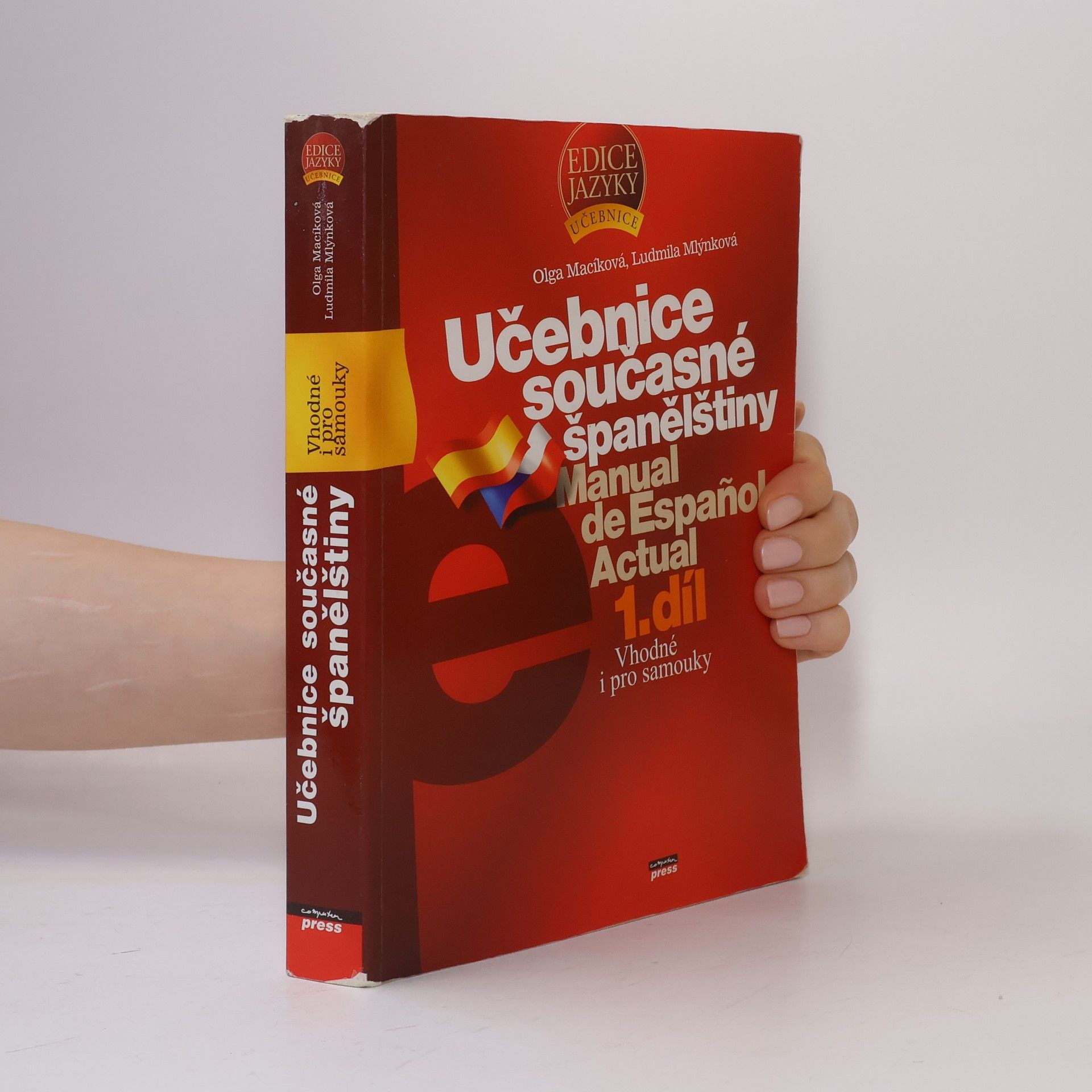 Ludmila Mlýnková Učebnice současné španělštiny = Manual de español actual. 1. díl