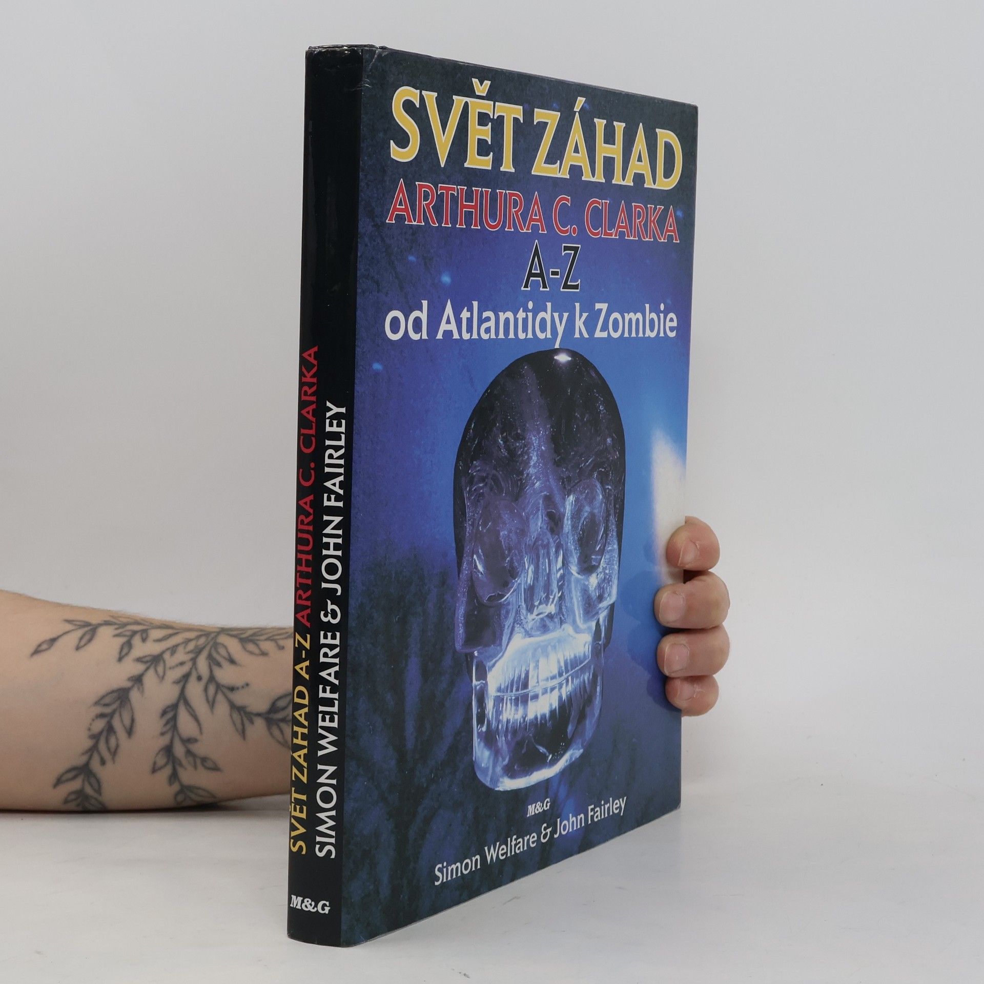 John Fairley Svět záhad Arthura C. Clarka A-Z. Od Atlantidy k Zombie
